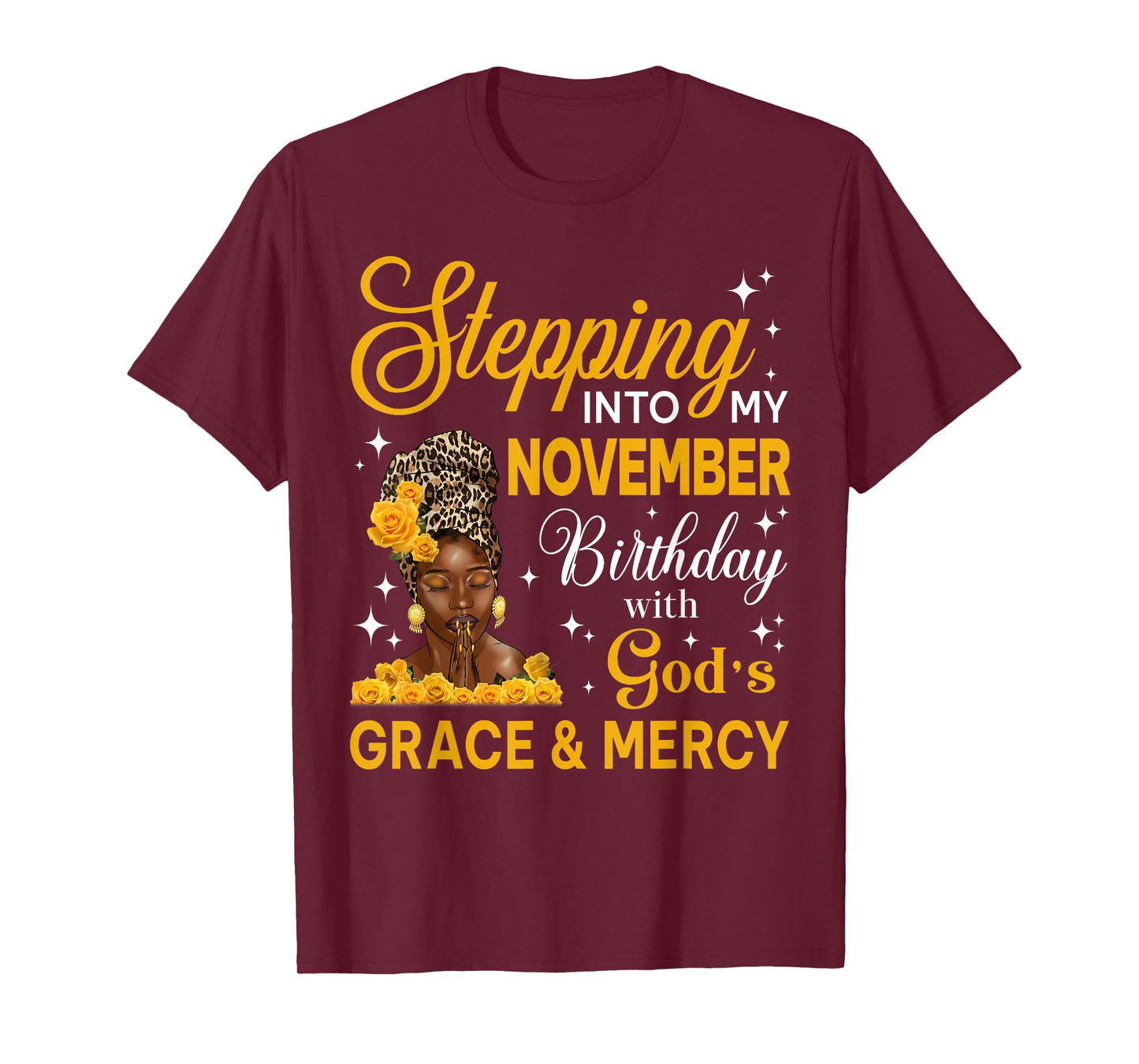 Stepping Into My November Birthday Religious Bday Afro Woman T-Shirt