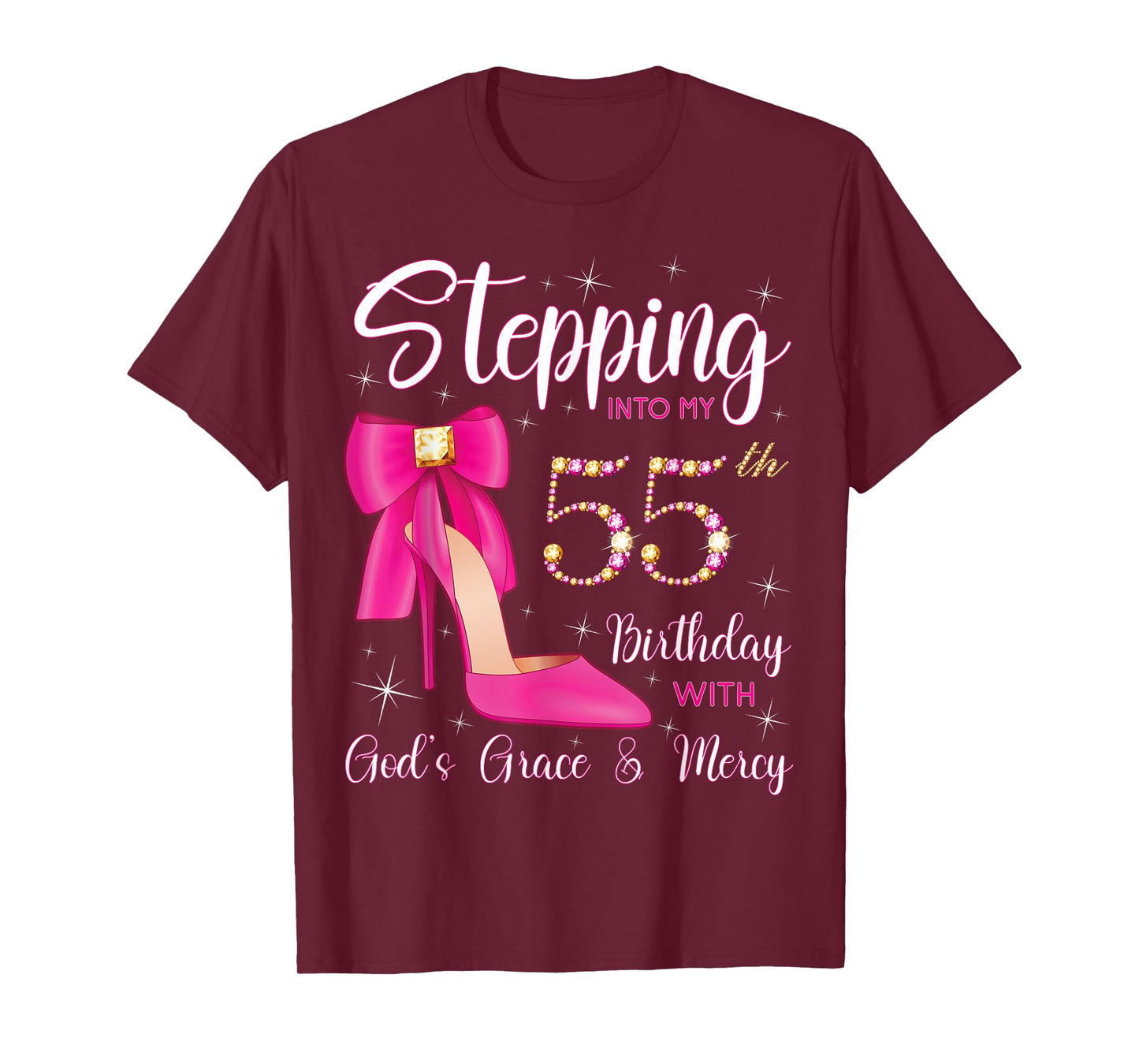 Stepping Into My 55th Birthday With God's Grace And Mercy T-Shirt