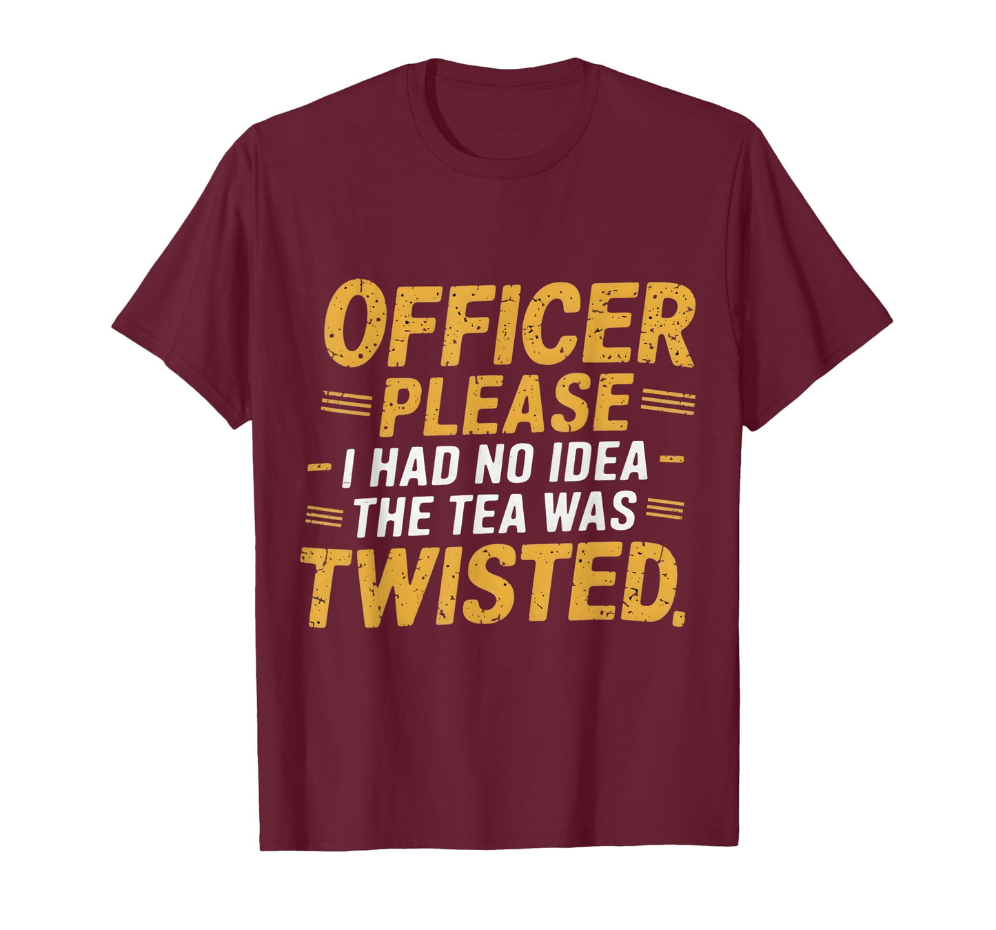 Retro Officer Please I Had No Idea The Tea Was Twisted Funny T-Shirt