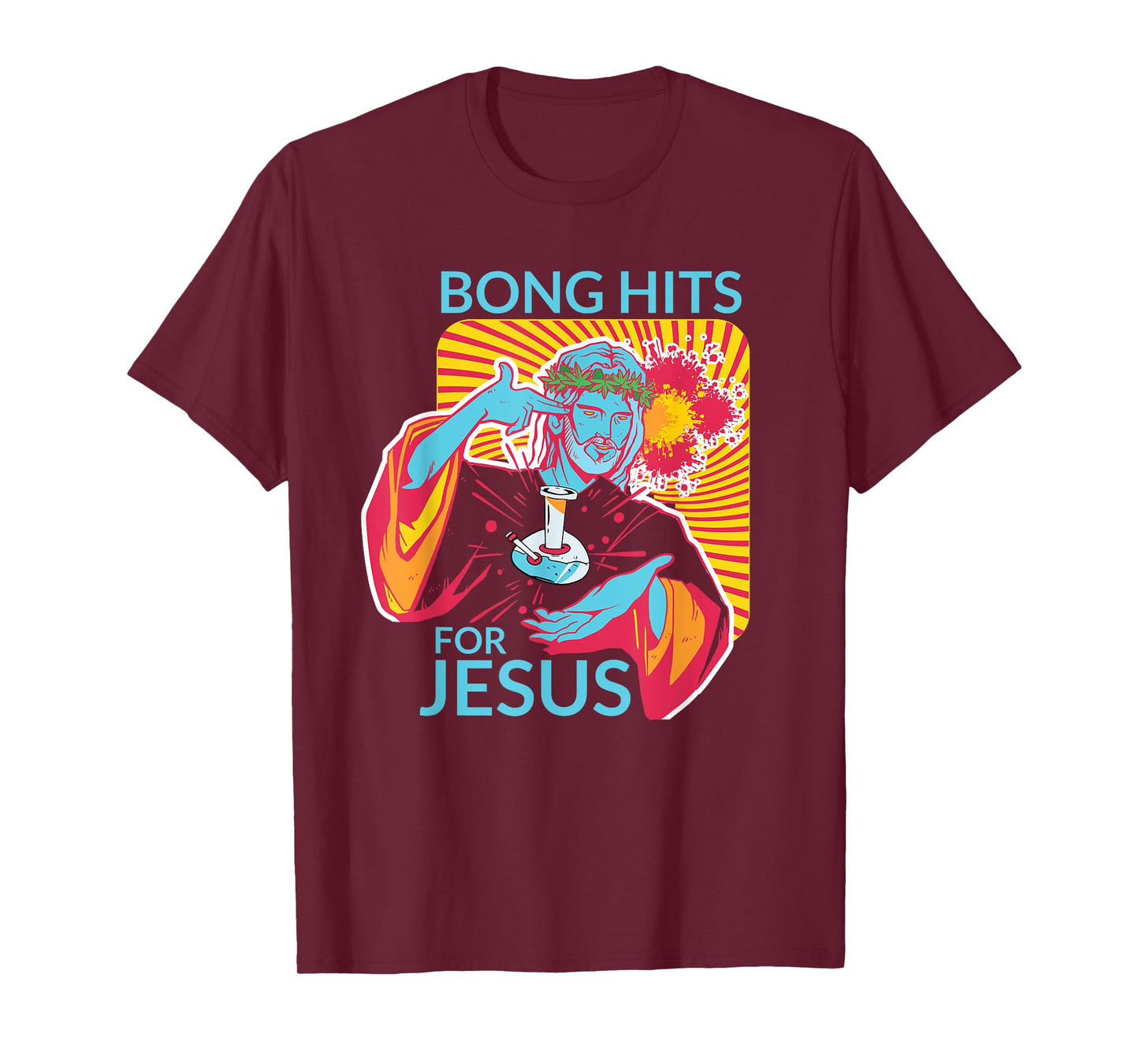 Bong Hits For Jesus Shirt I Funny THC Marijuana Stoner Gift T-Shirt