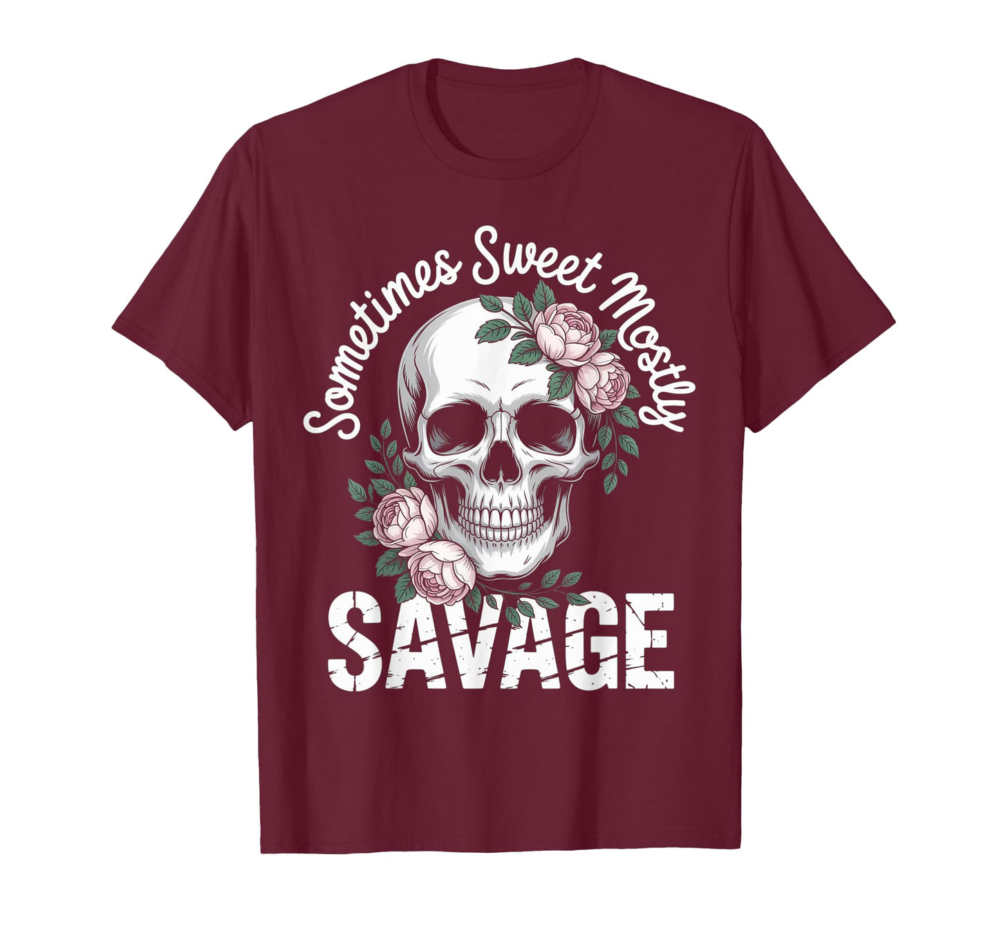 Sometimes Sweet Mostly Savage – Bold & Feminine Attitude T-Shirt