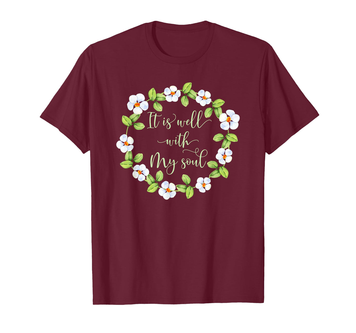 It Is Well With My Soul - Inspirational T-Shirt