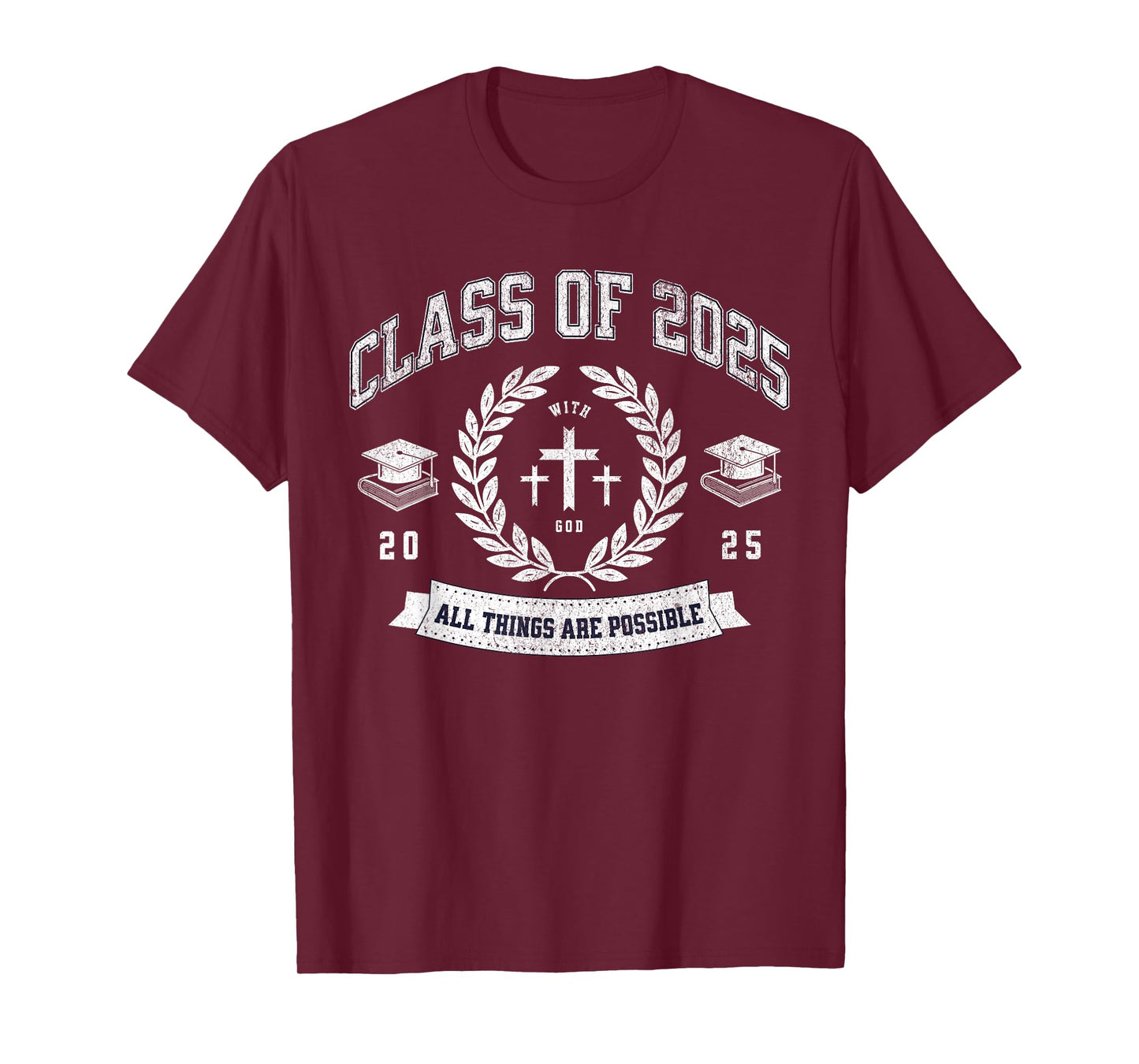 Class of 2025 Christian Graduation Religious God Graduate T-Shirt