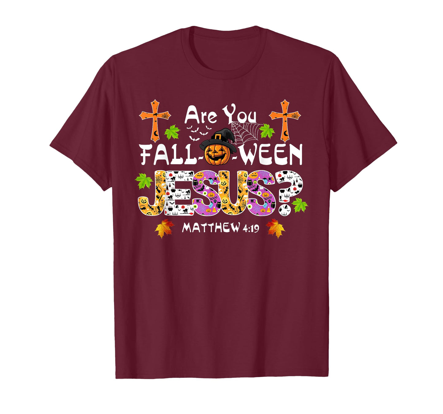 Are You Fall-O-Ween Jesus Pumpkin Spooky Halloween Christian T-Shirt
