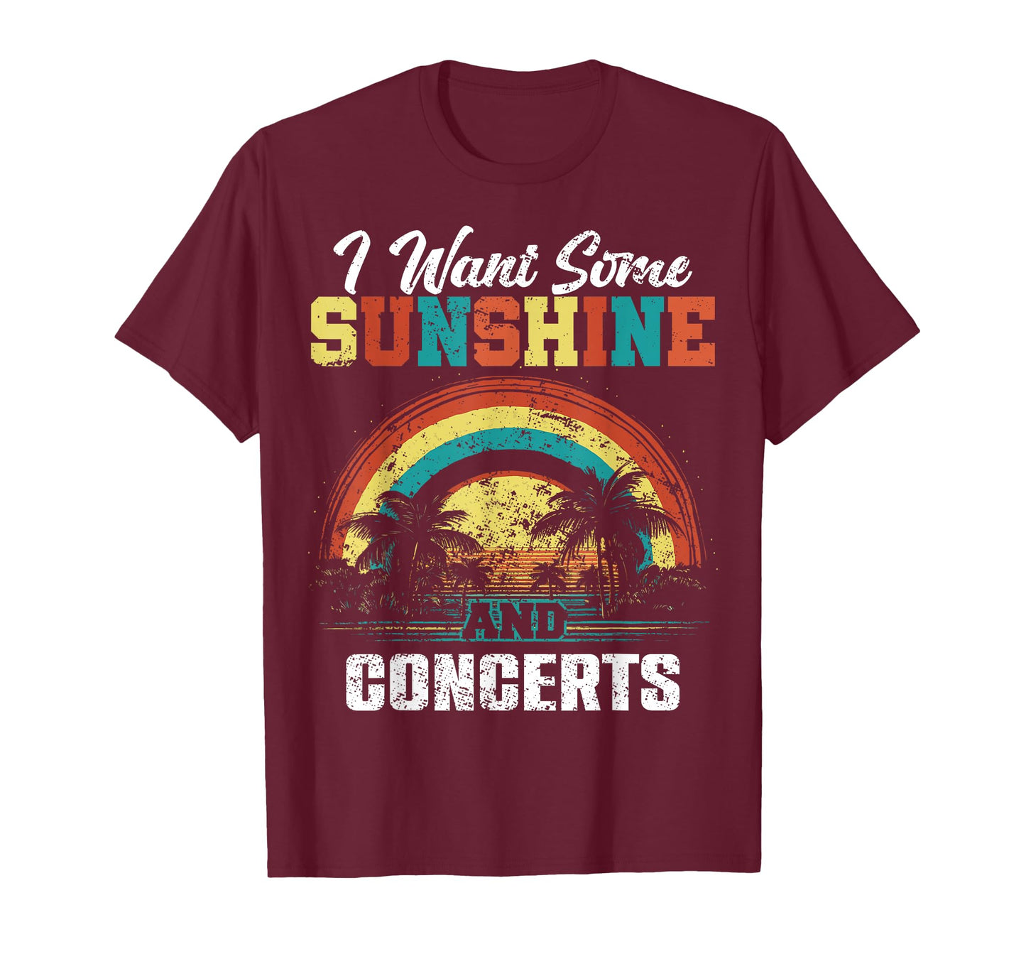 I Want Some Sunshine And Concerts - Beach Vibes T-Shirt