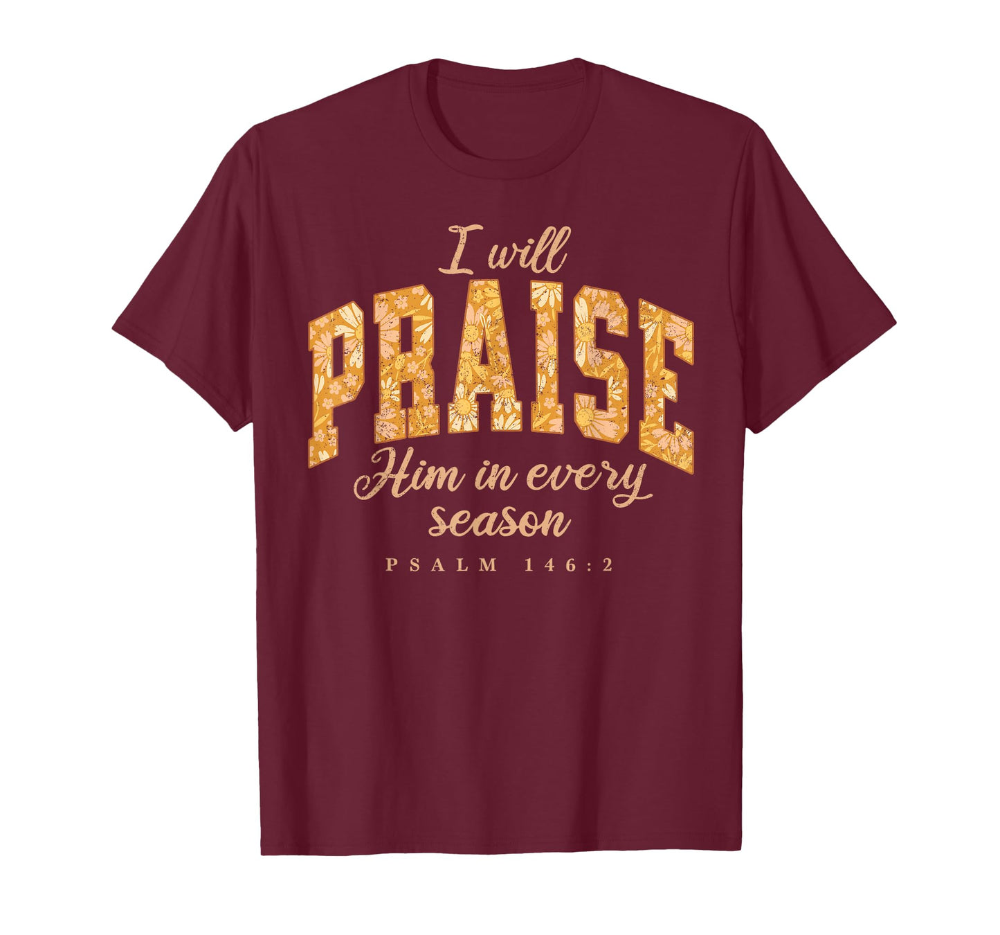 Fall Christian Praise Him Jesus Thanksgiving Bible Verse T-Shirt