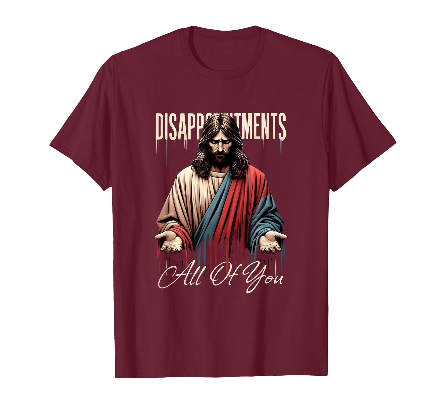 Funny Disappointments Meme Satire Religious Parody T-Shirt