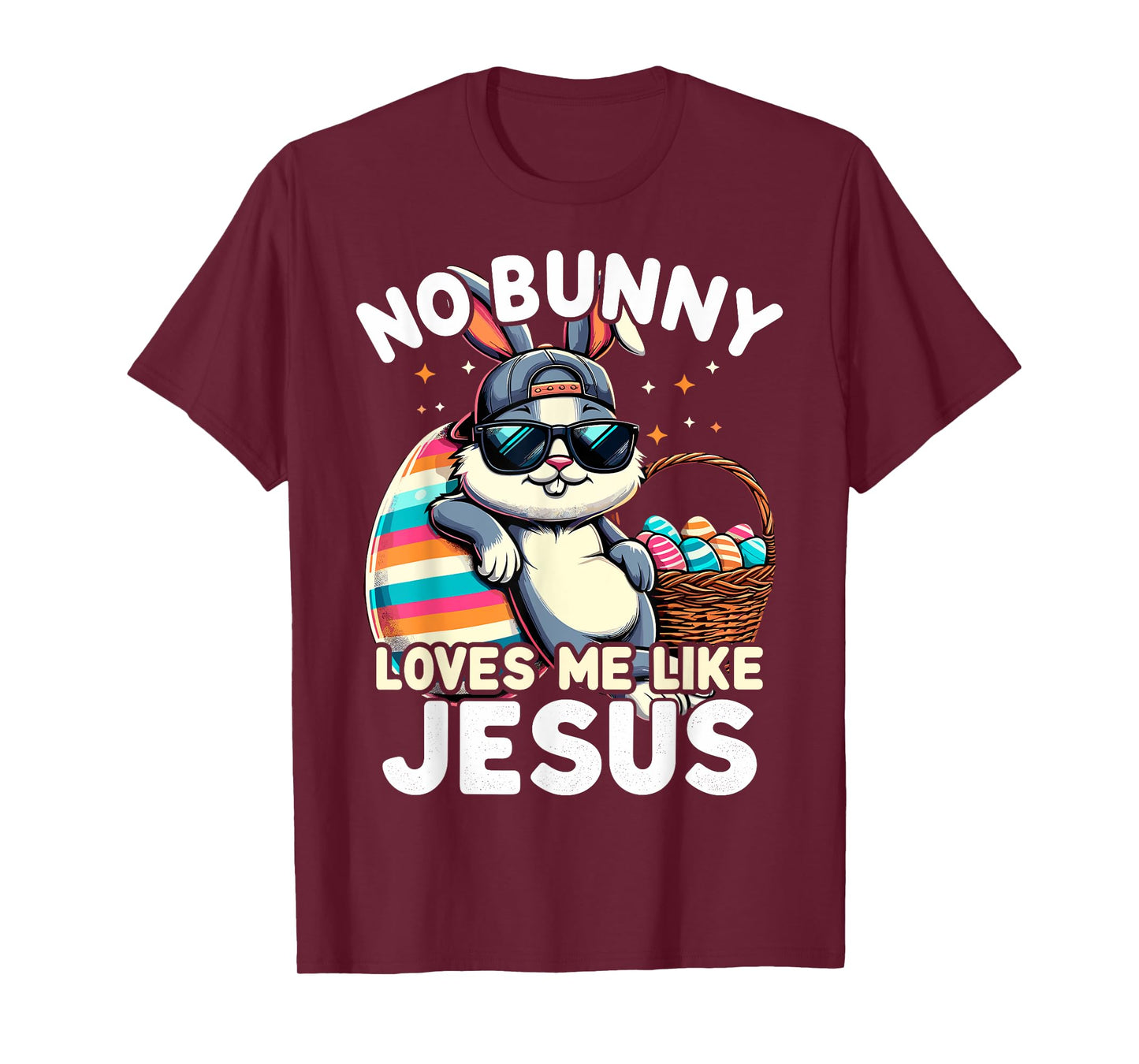 Funny Easter Day No Bunny Loves Me Like Jesus Christian T-Shirt