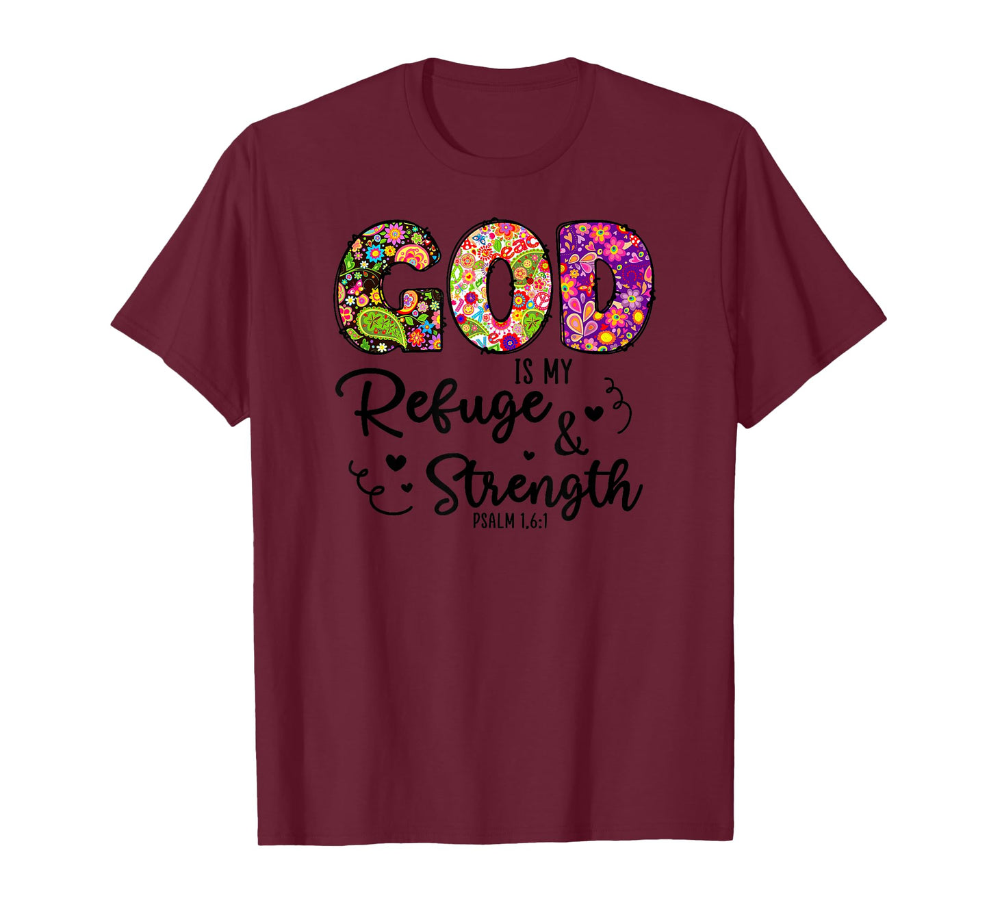 God is My Refuge and Strength Psalm 1,6:1 Christian Bible T-Shirt