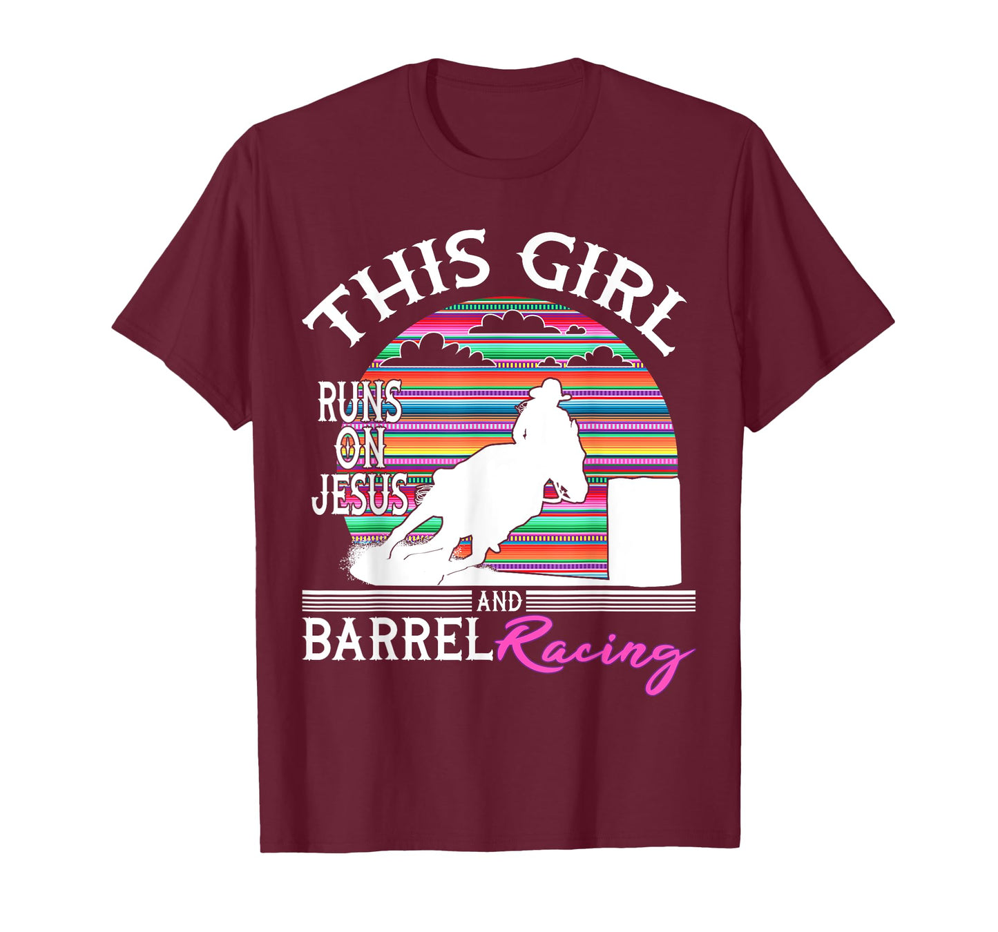 Serape Horse Barrel Racing This Girl runs on Jesus Rodeo T-Shirt