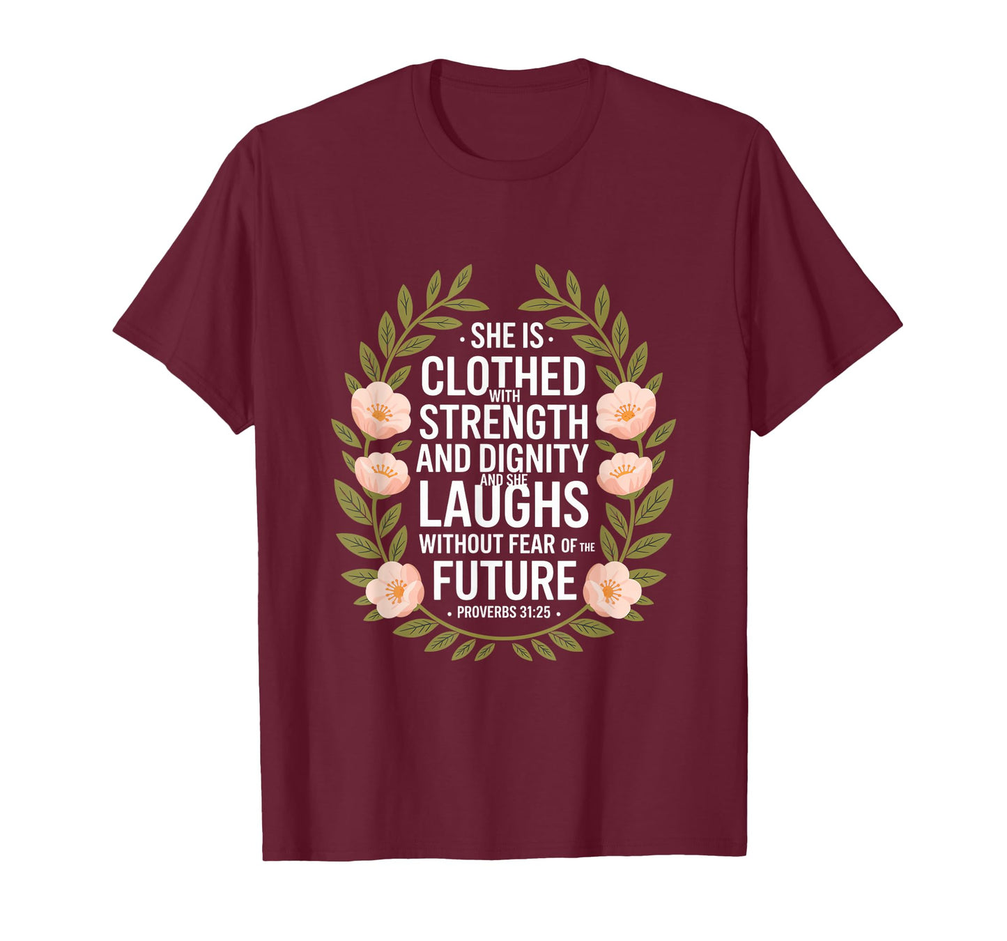 She is Clothed with Strength and Dignity T-Shirt