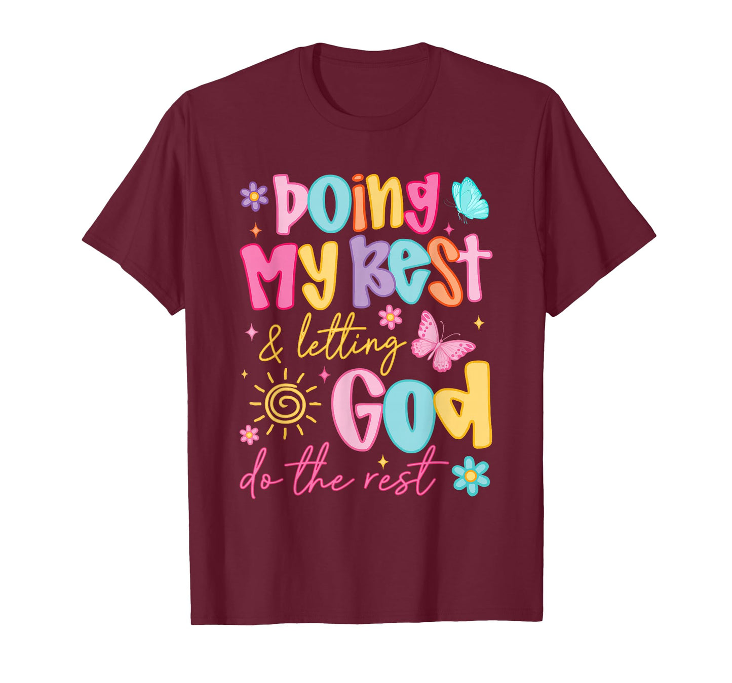 Doing My Best Letting God Do The Rest Religious Christian T-Shirt