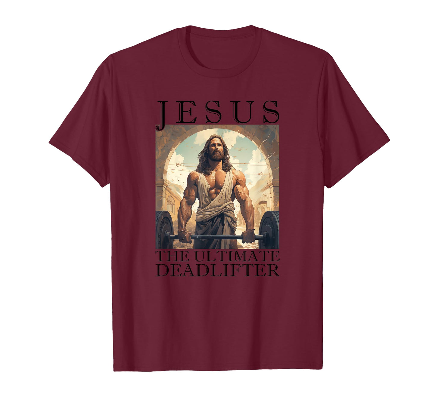 Jesus The Ultimate Deadlifter | Funny Christian Lifting Gym T-Shirt