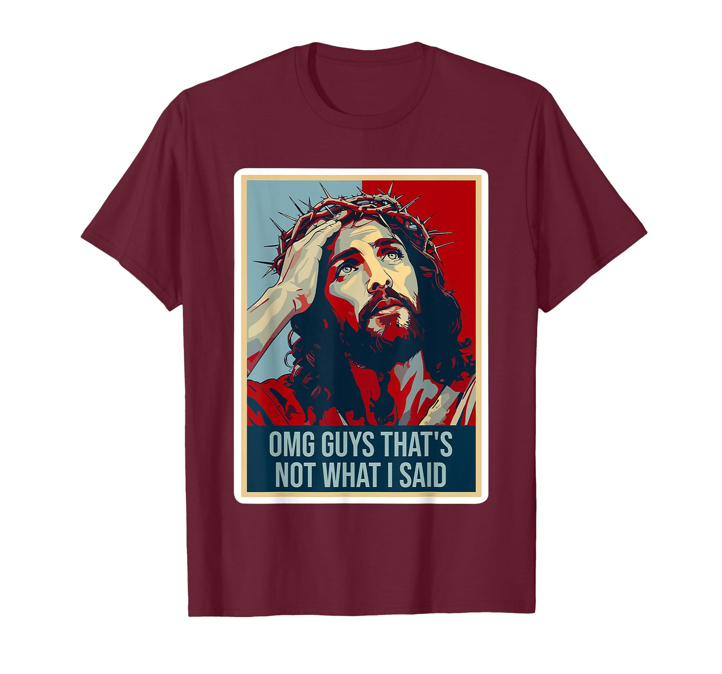 omg guys that's not what i said funny jesus T-Shirt
