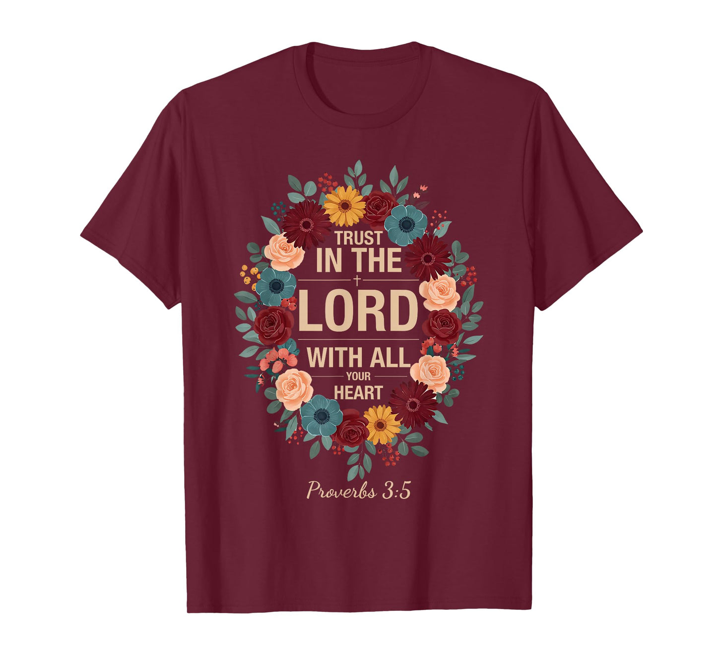 Trust in The Lord with All Heart Proverbs 3:5 for Men Women T-Shirt