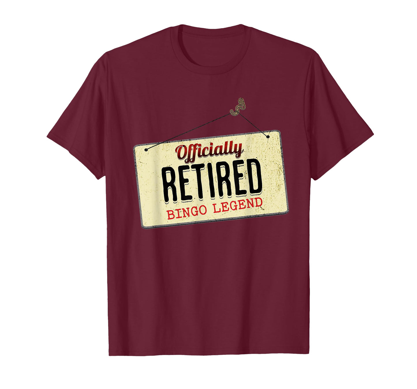 Officially Retired Bingo Legend Funny Retirement Sign T-Shirt