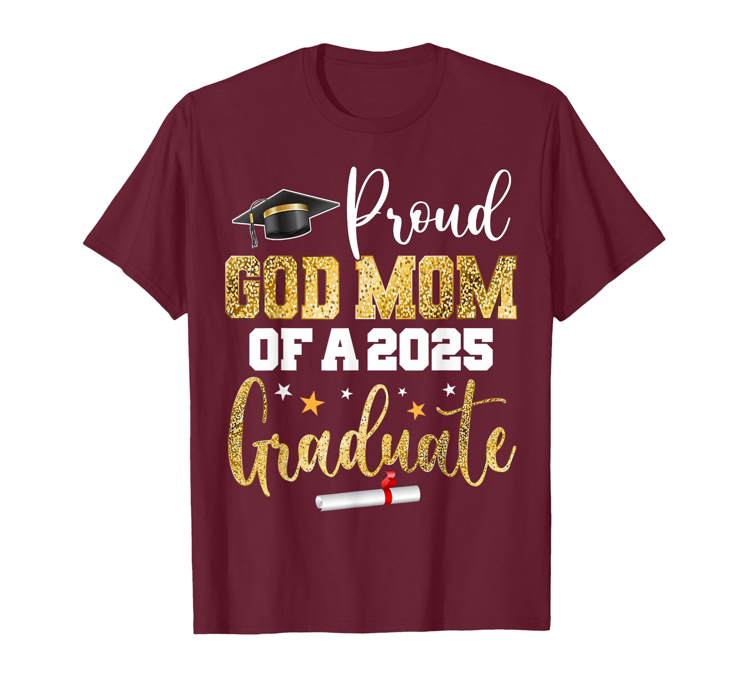 Proud God Mom Of A Class of 2025 Graduate Senior Graduation T-Shirt