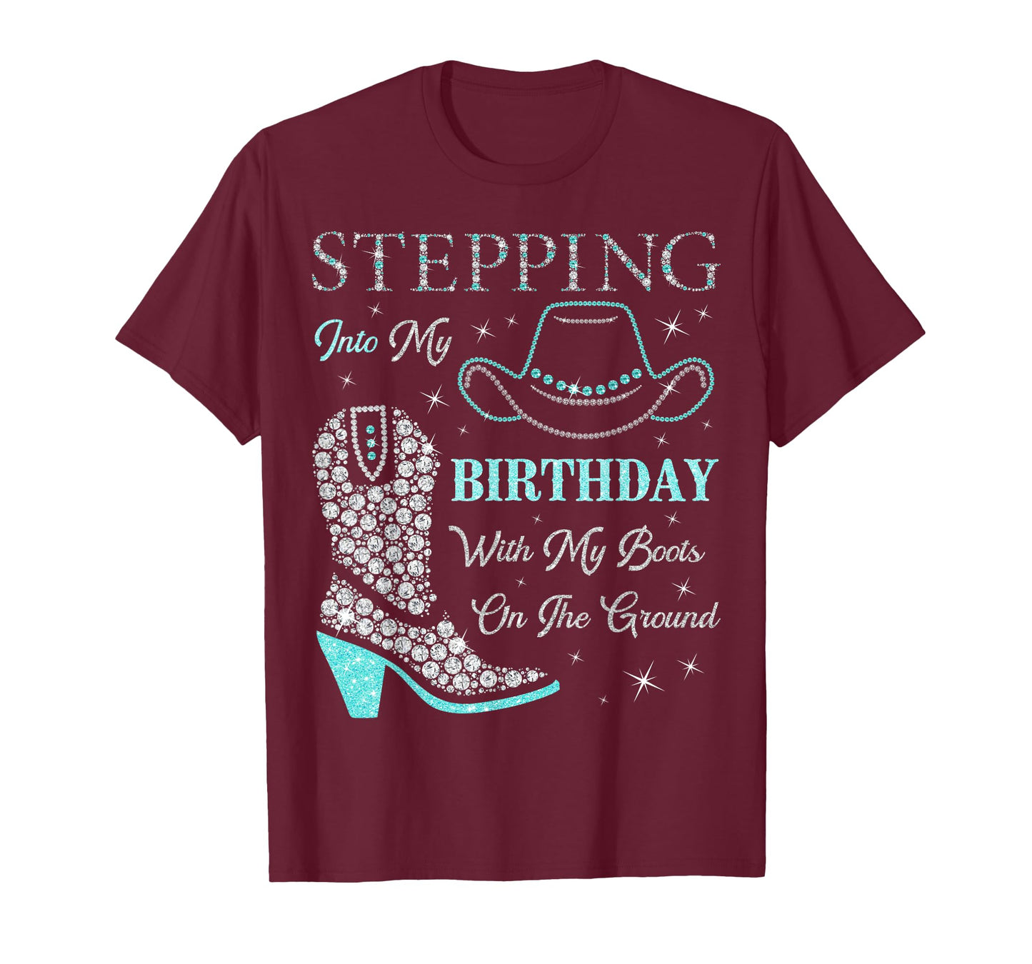 Stepping Into My Birthday With My Boots On The Ground T-Shirt