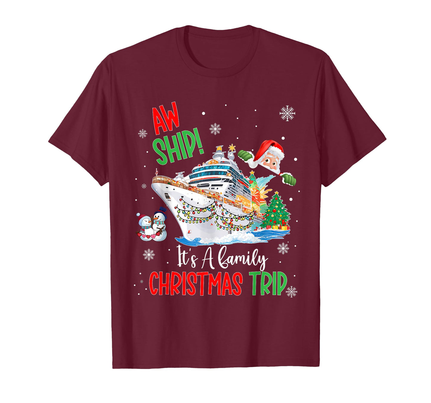 Aw Ship Its A Christmas Cruise Trips 2025 Family Matching T-Shirt
