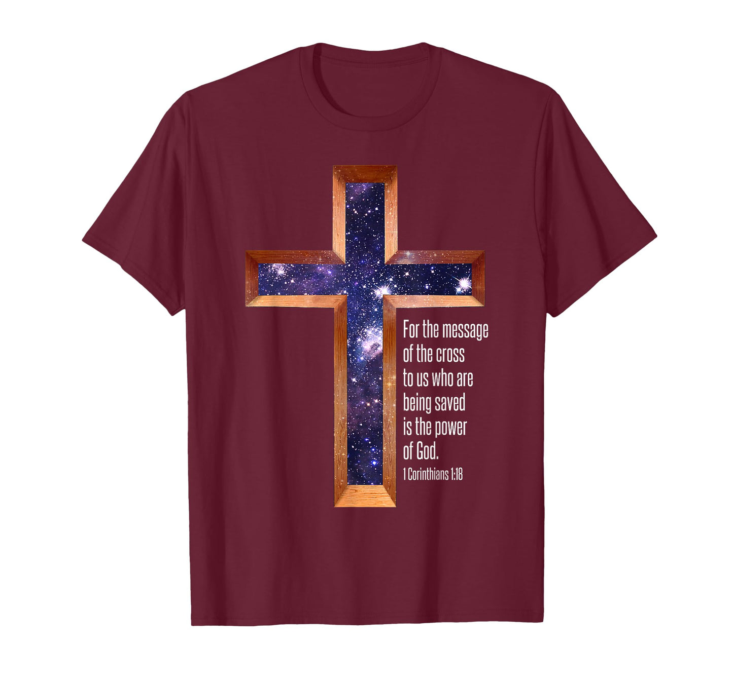 The Message Of The Cross Is The Power Of God - Bible Verse T-Shirt