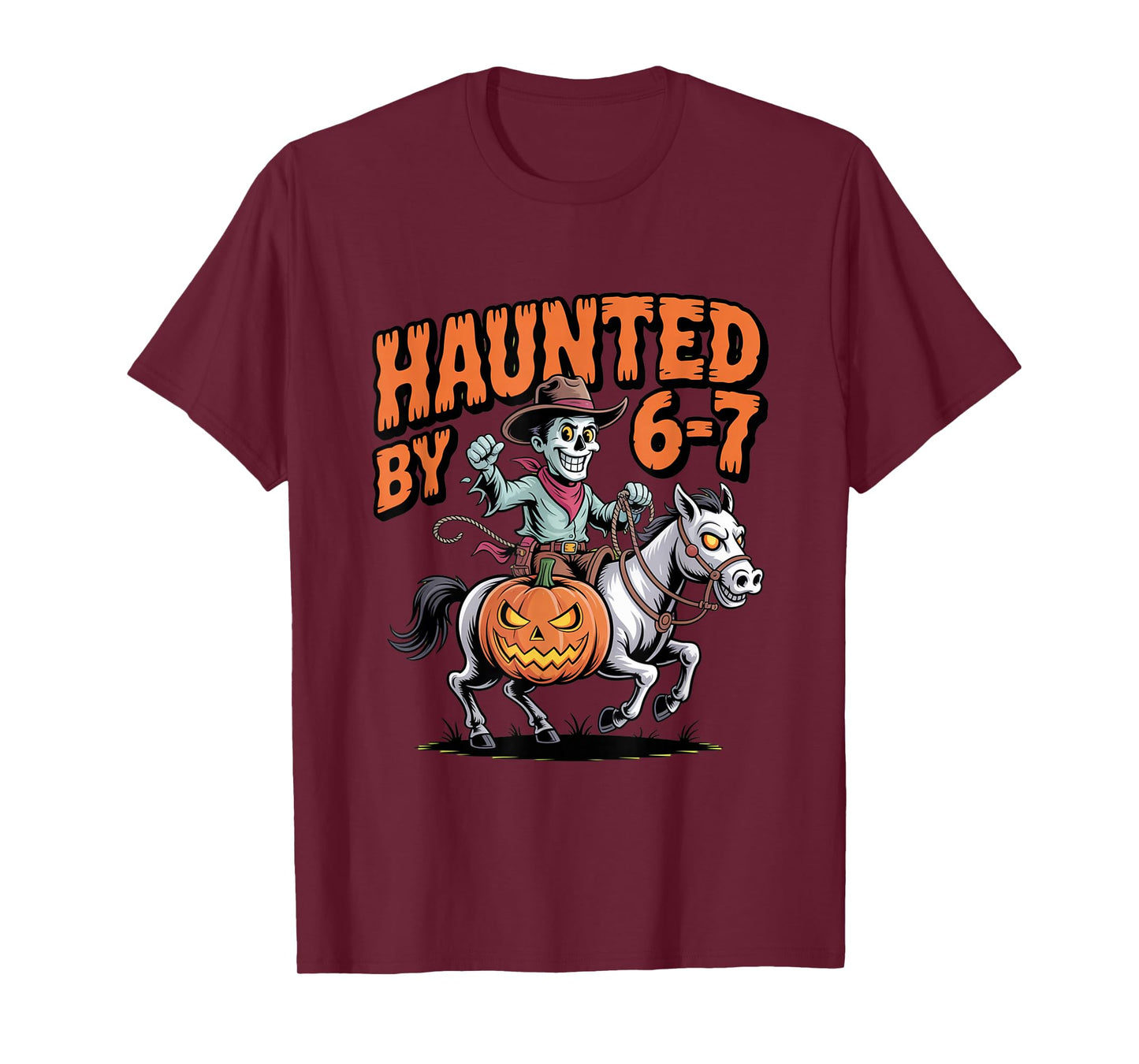 Haunted by 6 7 Western Cowboy Halloween T-Shirt