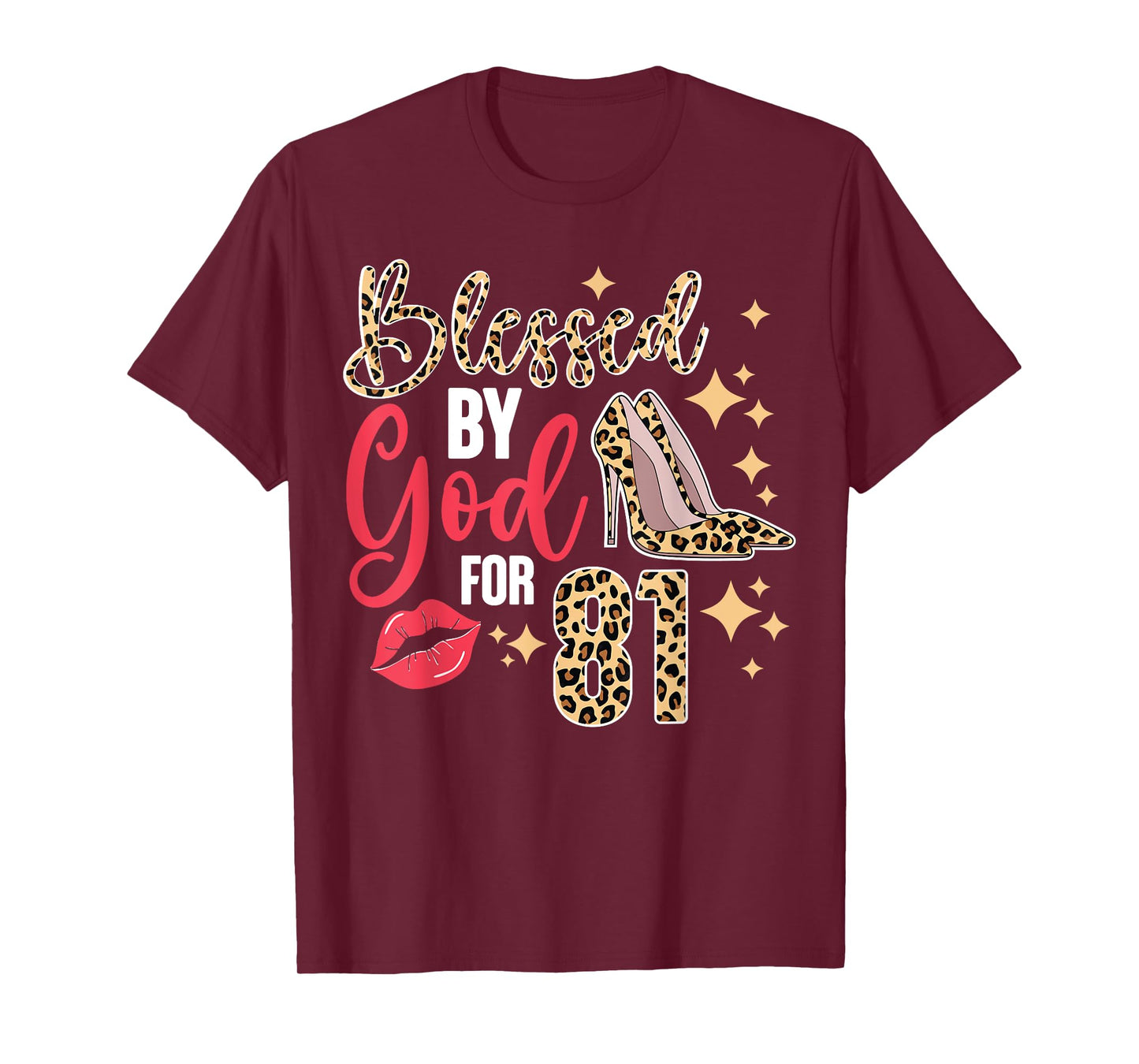 Blessed By God 81 Year Old 81st Birthday It's My 81st Bday T-Shirt