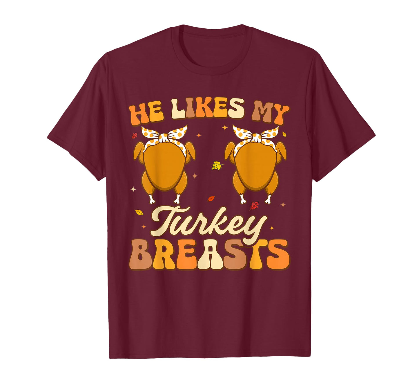 He Likes My Turkey Breasts Couple Matching Thanksgving Women T-Shirt