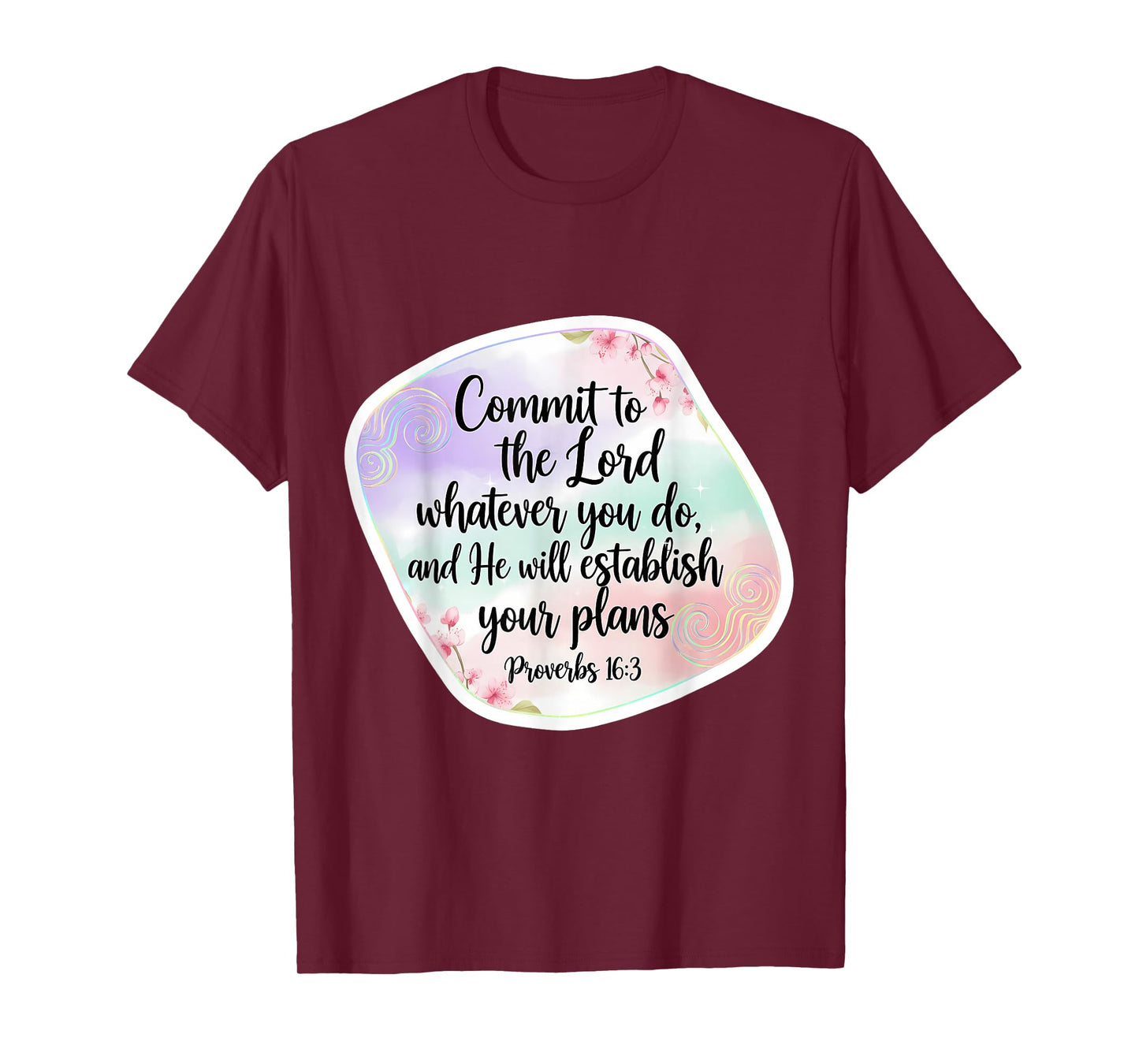 Christian Bible Commit to The Lord Whatever You Do Womens T-Shirt