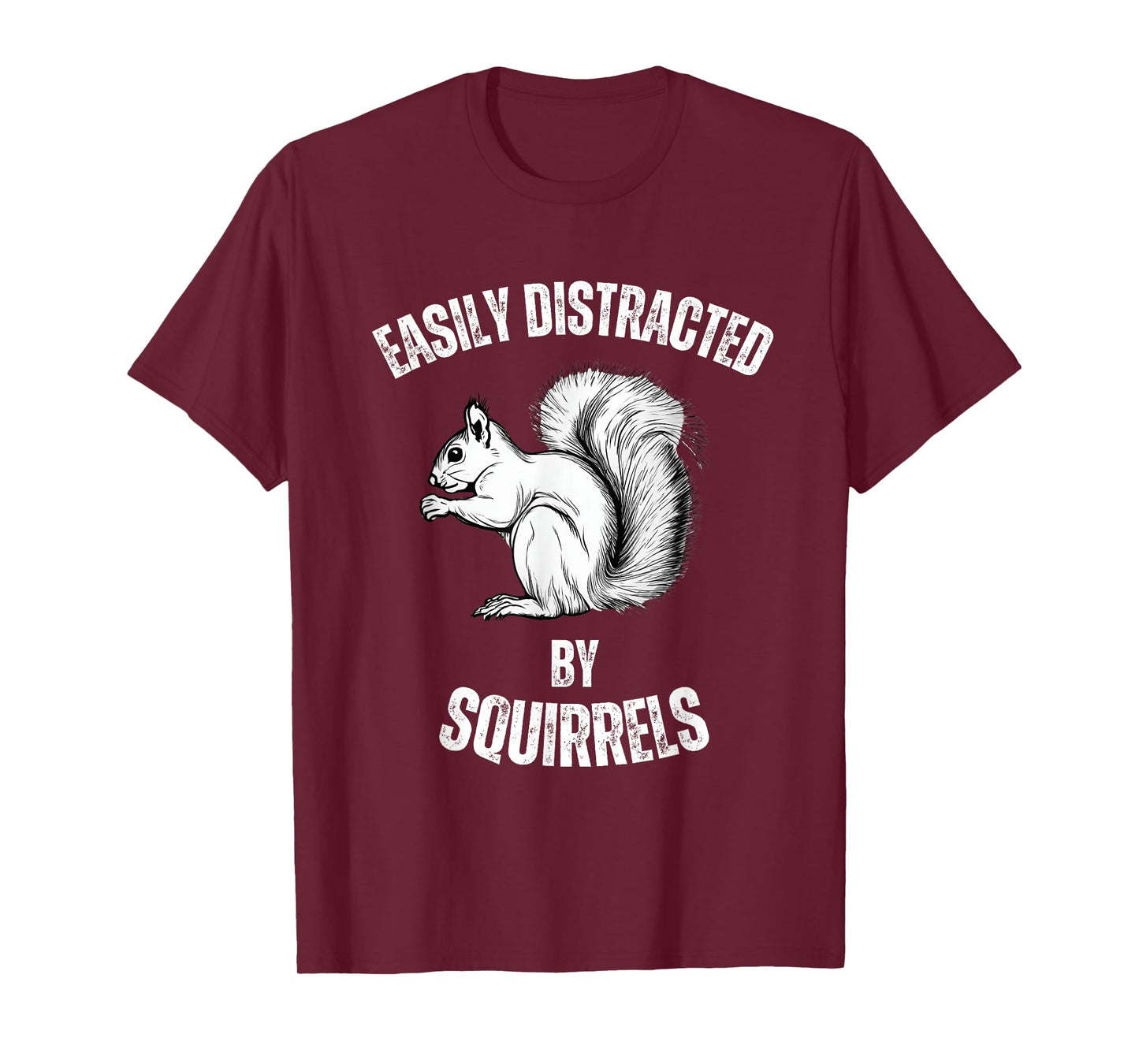 Easily Distracted By Squirrels Funny Squirrel Lover T-Shirt
