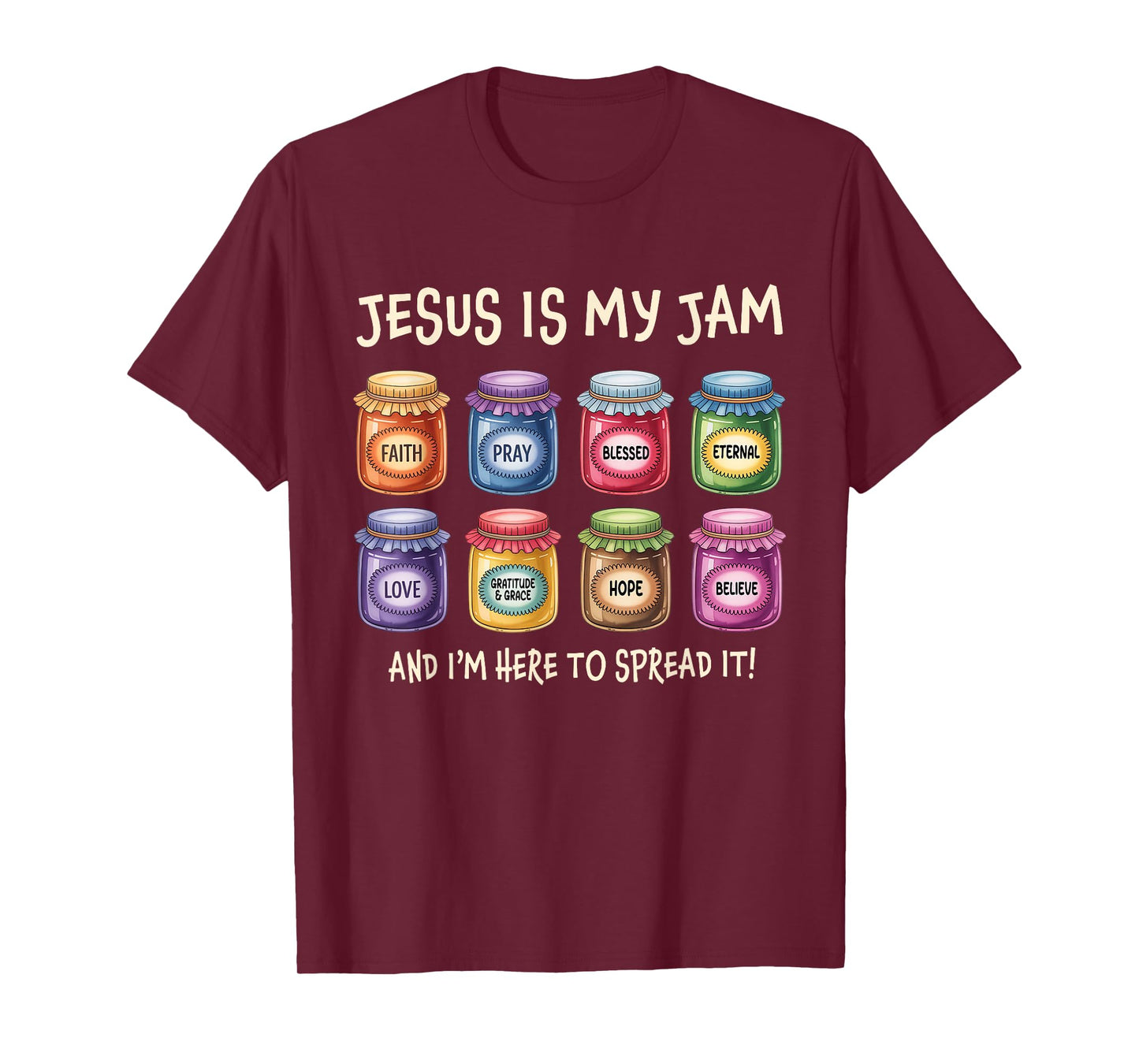 Jesus is My Jam and Im Here to Spread Christian Bible Verse T-Shirt