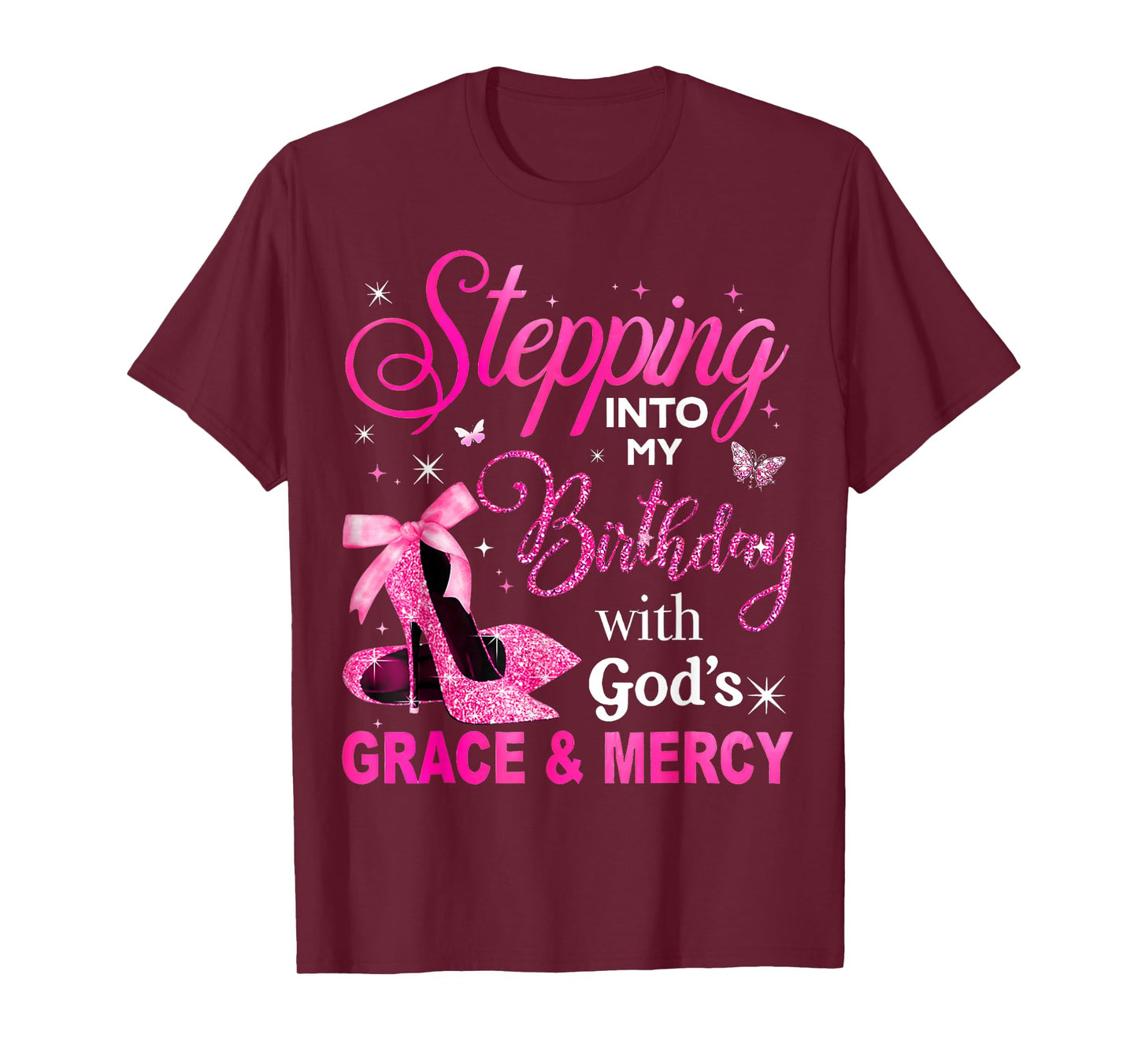 Stepping in My Birthday with God's Grace and Mercy T-Shirt