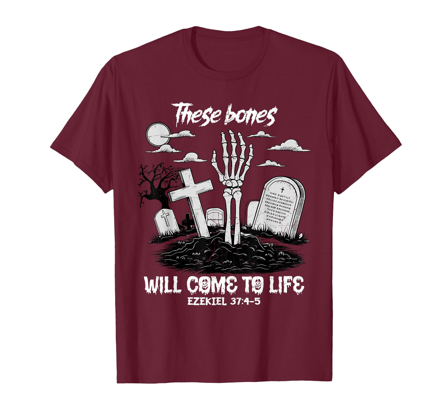 These Bones Will Come to Life Skeleton Christian Halloween T-Shirt