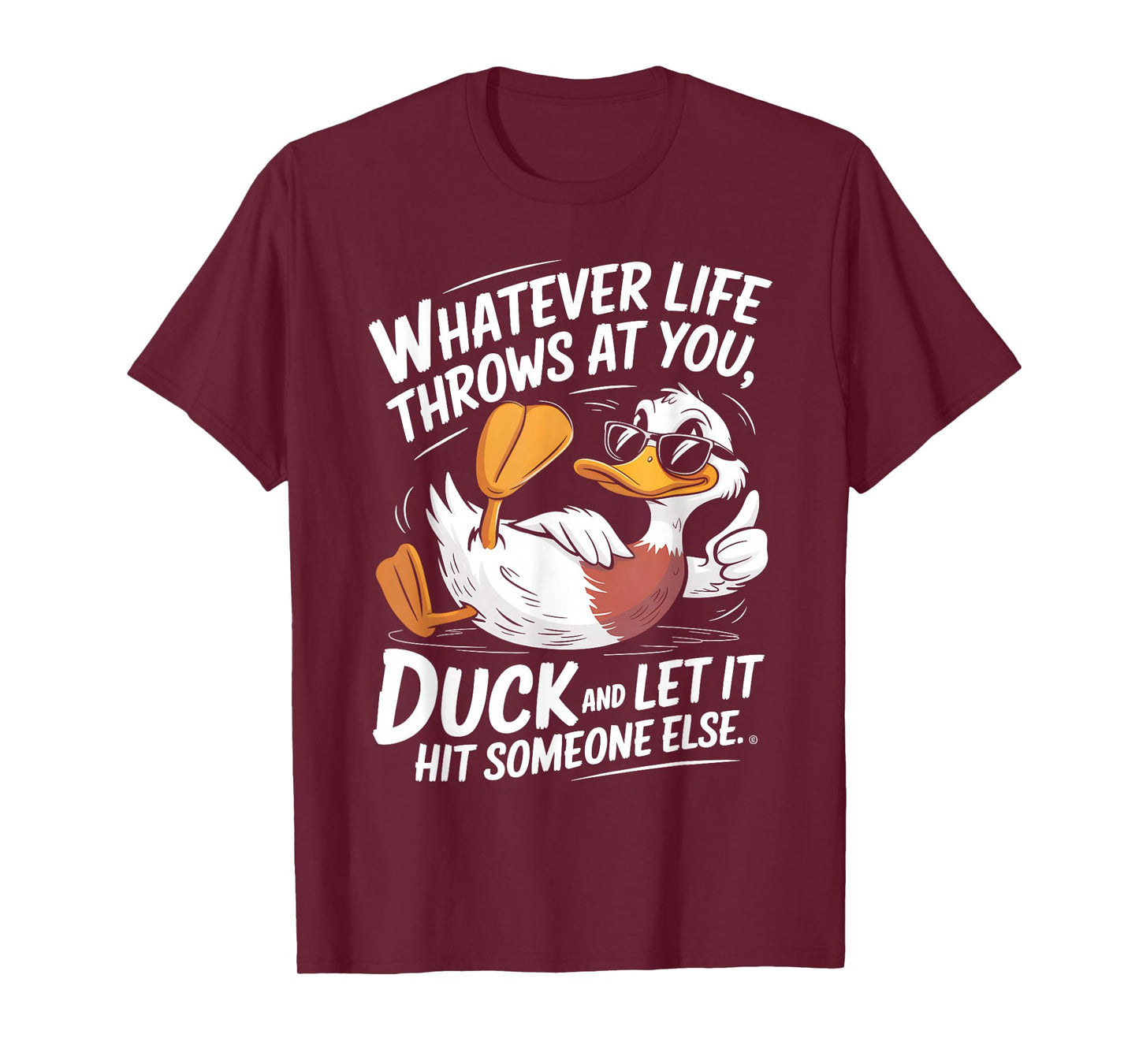 Duck Quote Humor Graphic for Sarcasm Fans T-Shirt