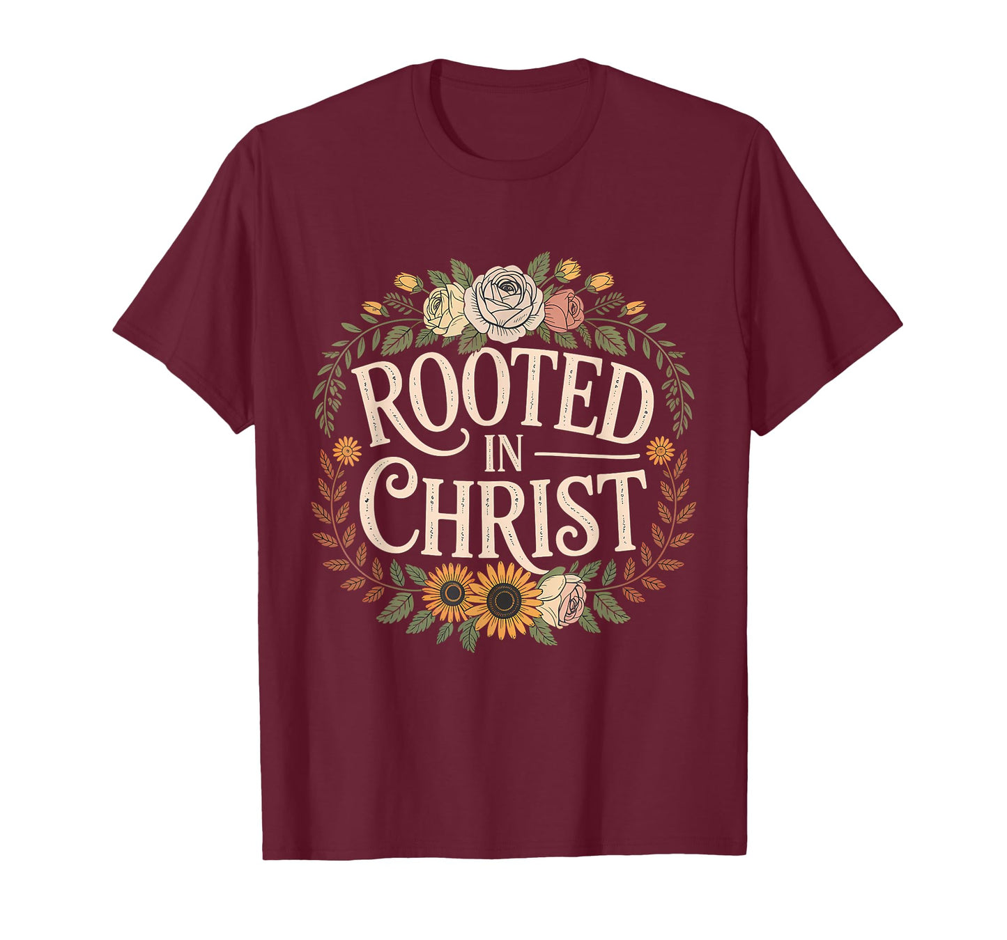 Rooted in Christ Jesus Christian Faith Cross T-Shirt