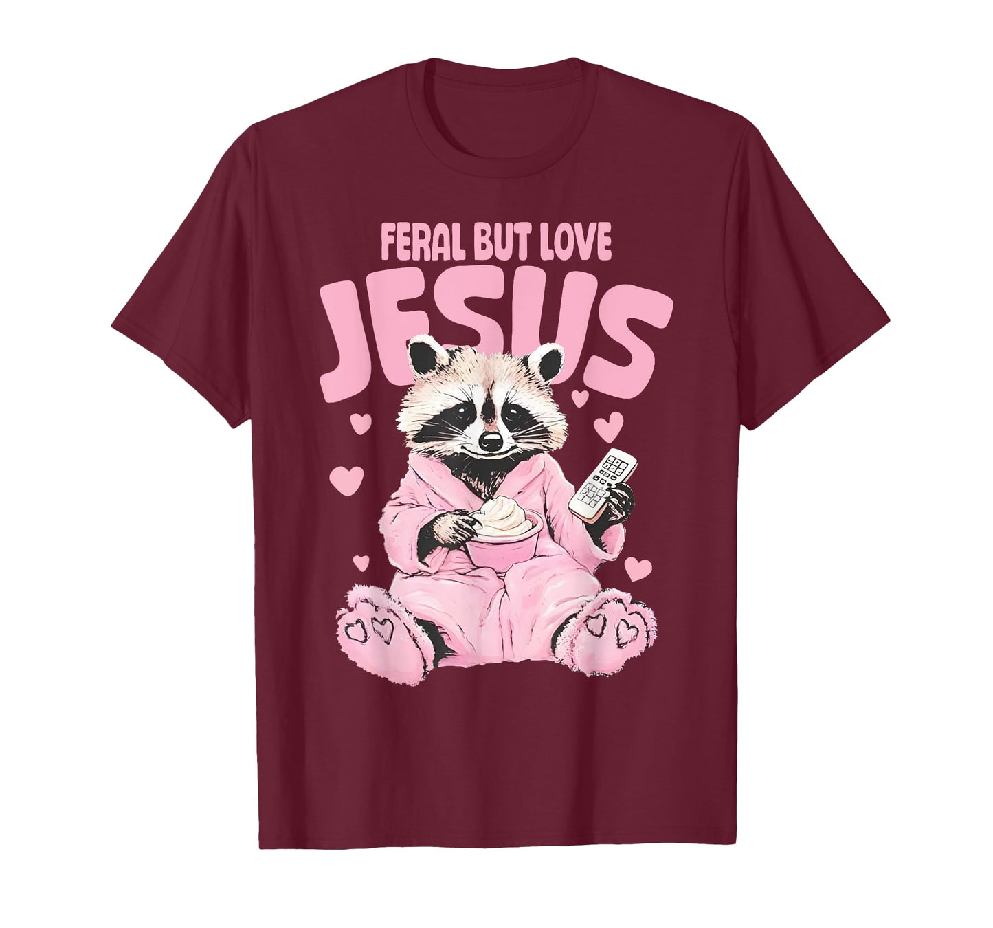 Feral But Loves Jesus Christian Valentines Day Raccoon Lover T-Shirt