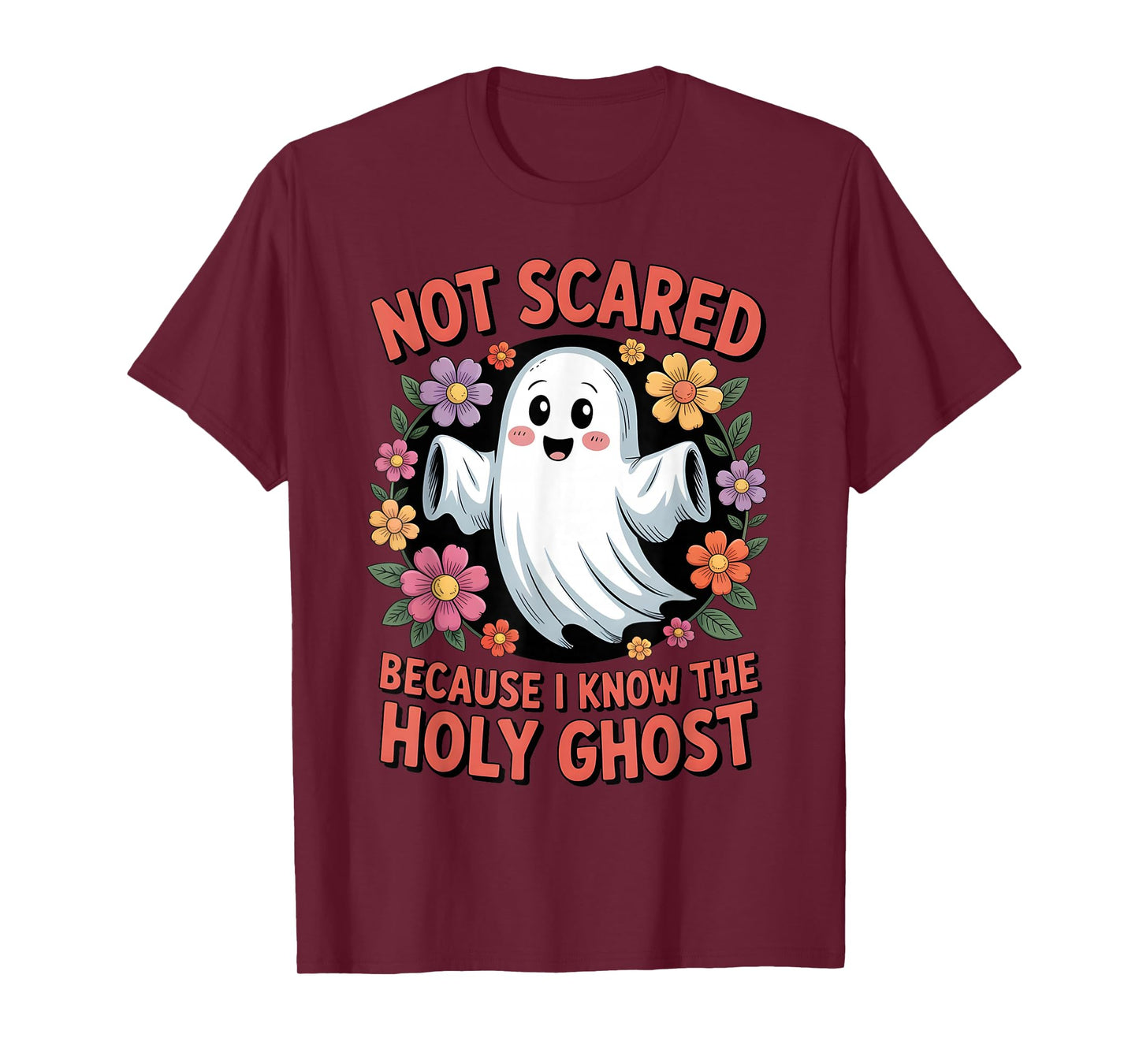 Not Scared Because I Know The Holy Ghost Halloween Floral T-Shirt