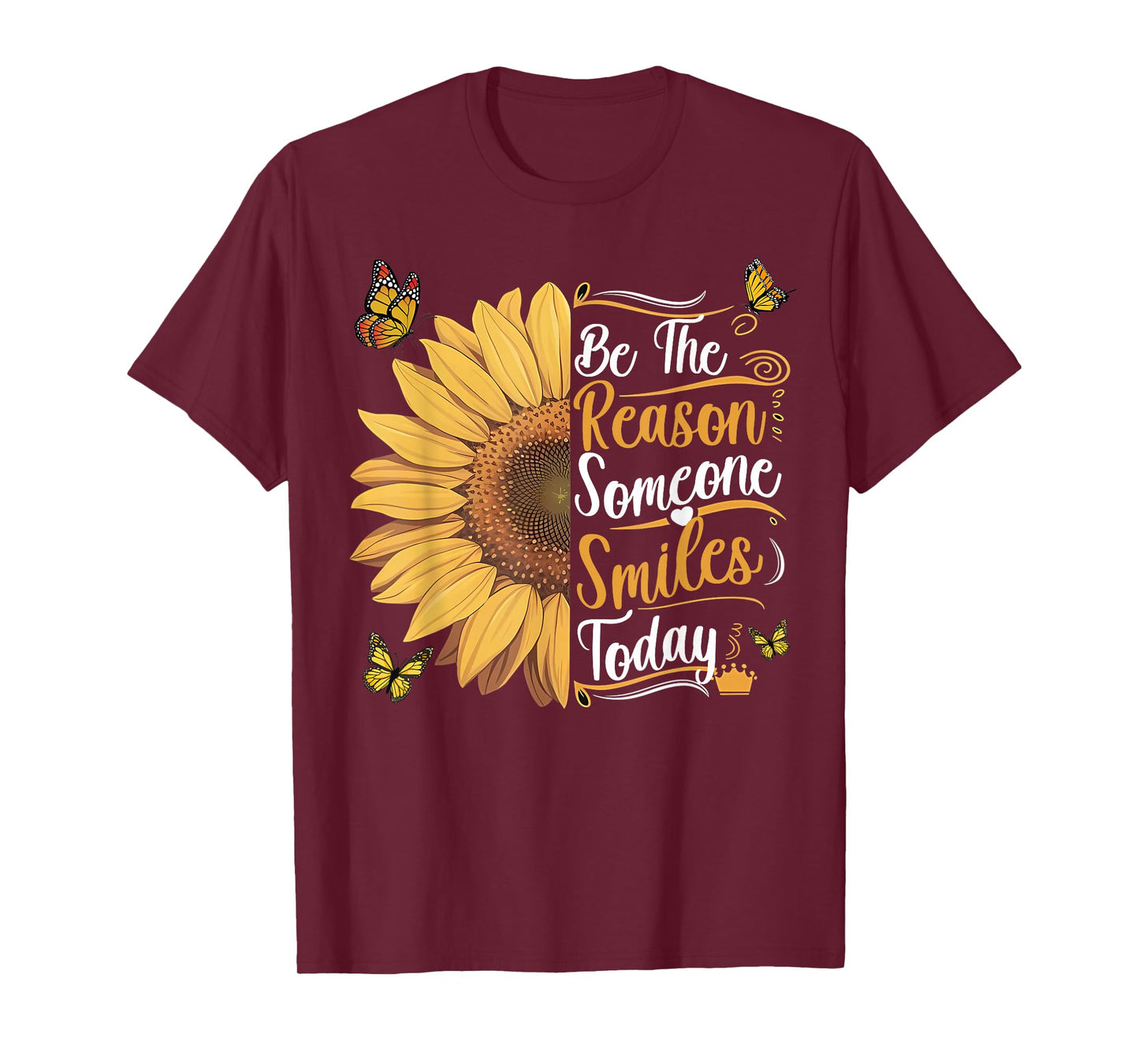 Be The Reason Someone Smiles Today Sunflower Men Women Girls T-Shirt