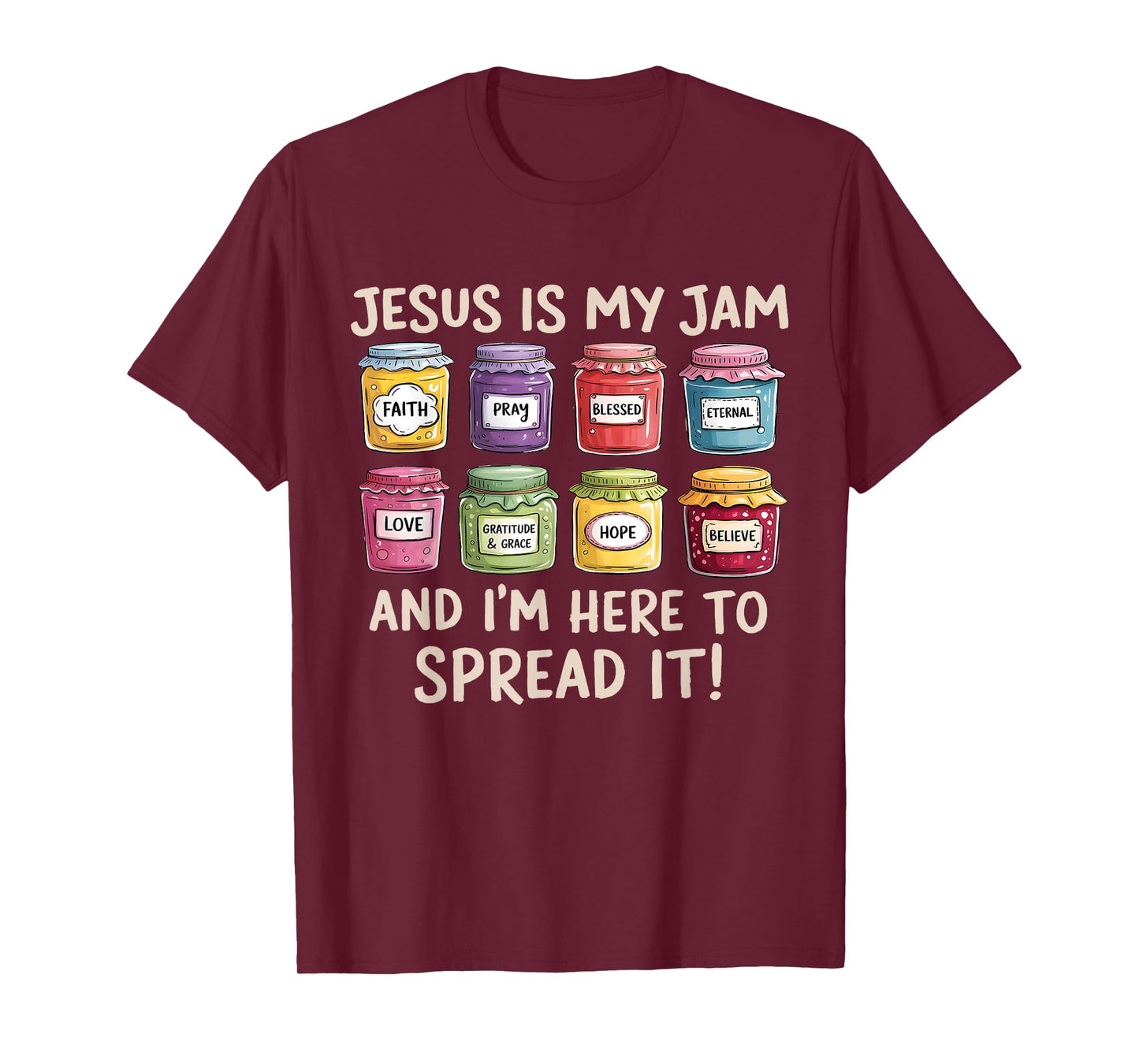 Jesus is My Jam and Im Here to Spread Christian Bible Verse T-Shirt