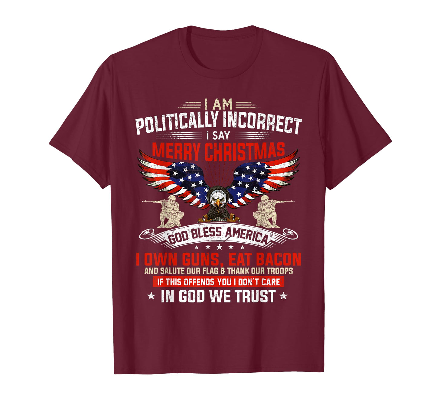 I Am Politically Incorrect God Bless American Christ Eagle T-Shirt