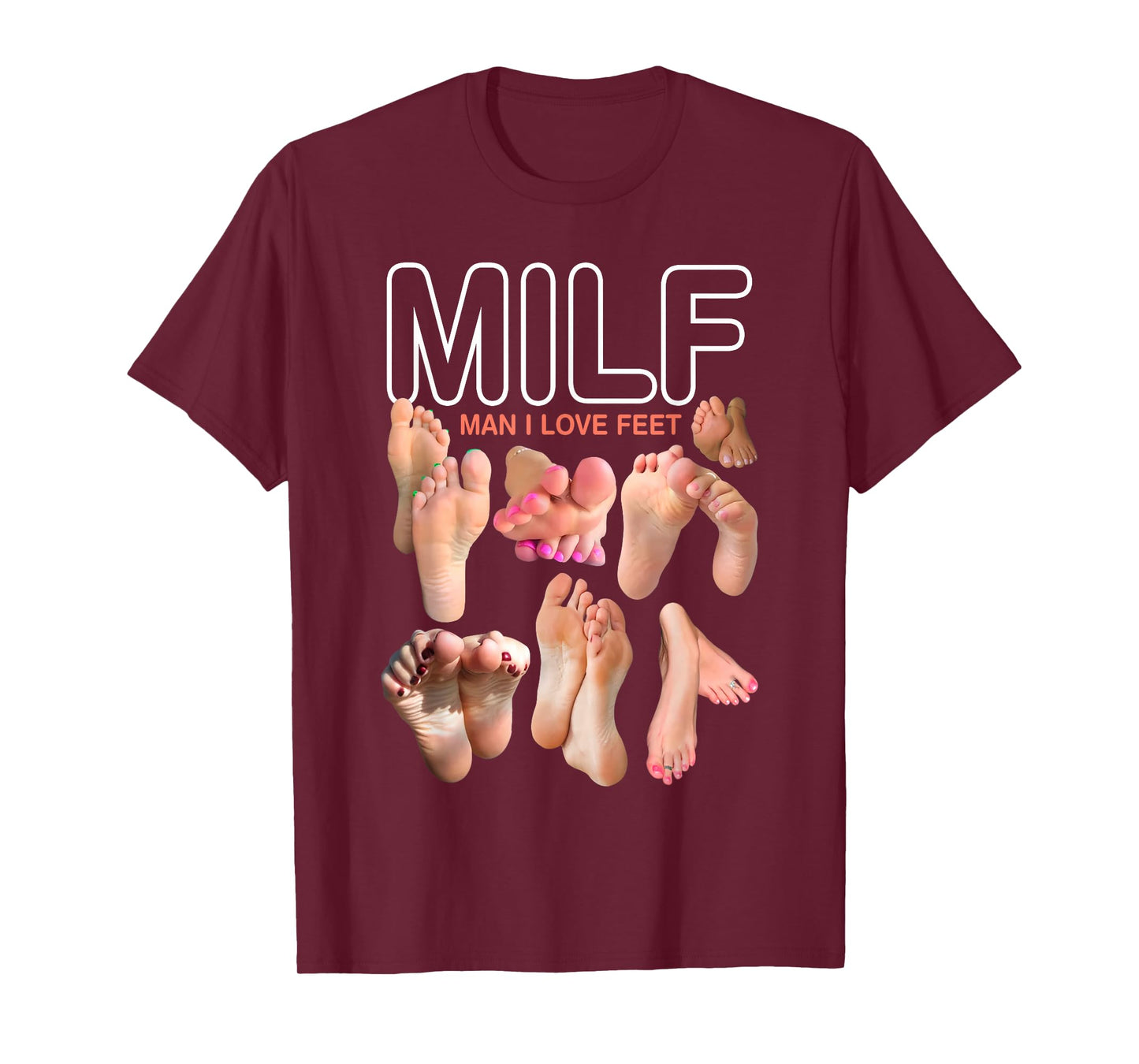 MILF Man I Love Feet Funny Sexy Inappropriate Saying Quote T-Shirt