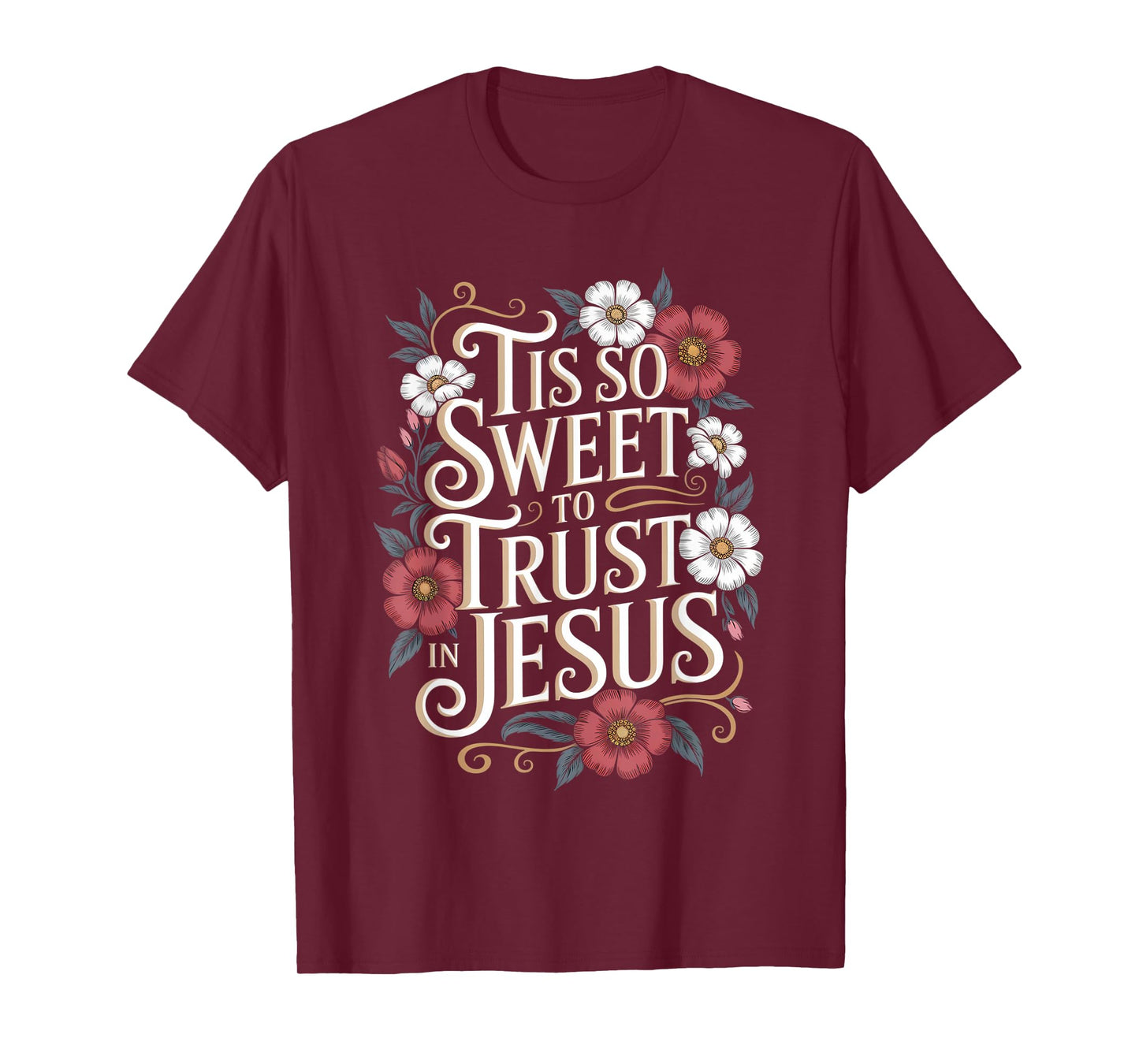 Tis So Sweet To Trust In Jesus Boho Floral Christian T-Shirt