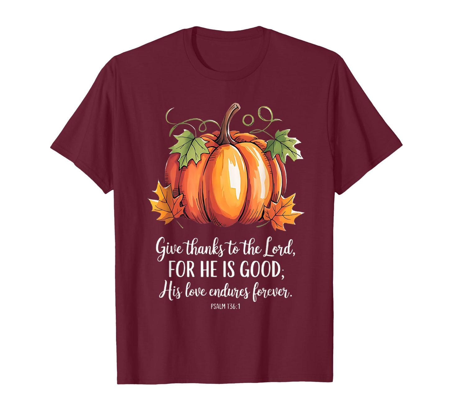 Thanksgiving christian scripture quote womens pumpkin T-Shirt