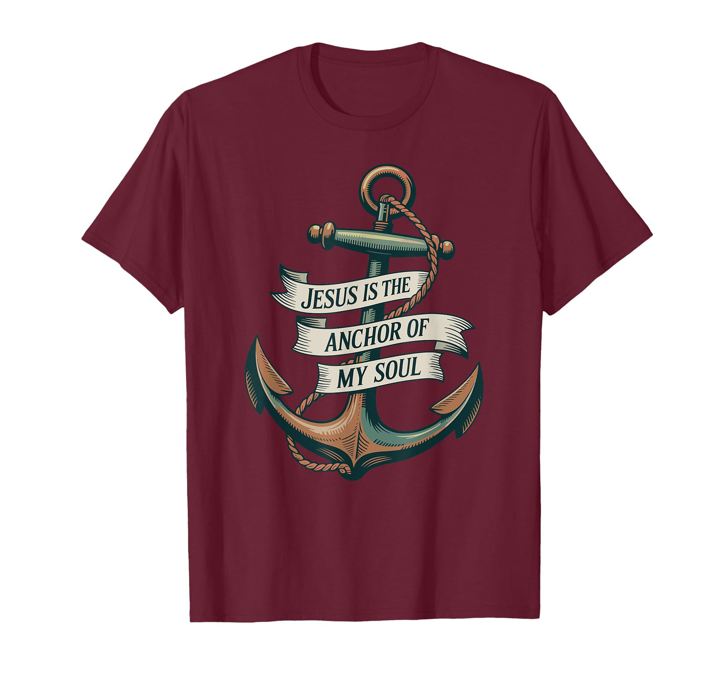 Jesus Is The Anchor Of My Soul Faith Hope Christian T-Shirt