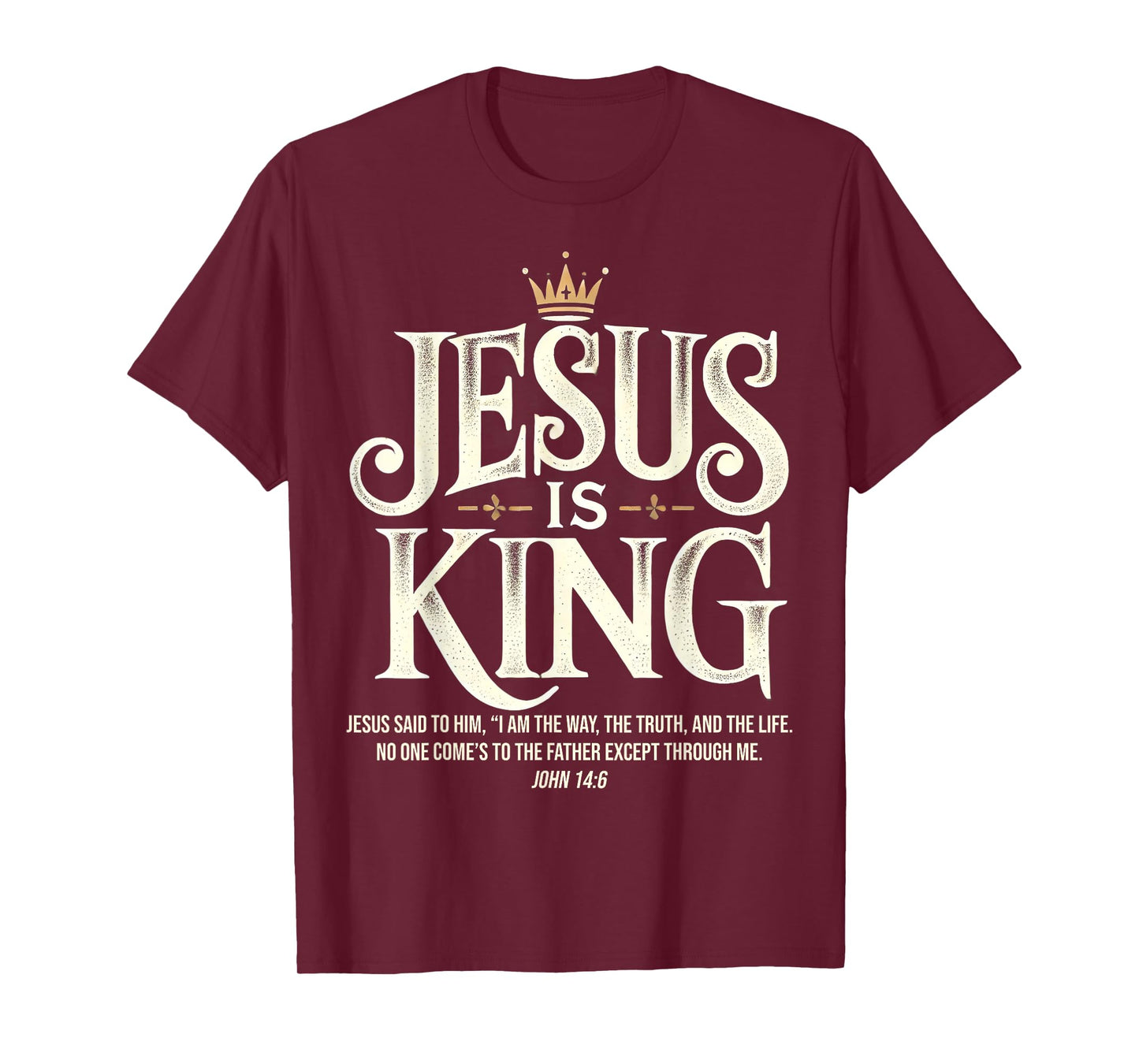 Jesus Is King Christian John 14:6 Bible Verse Costume T-Shirt