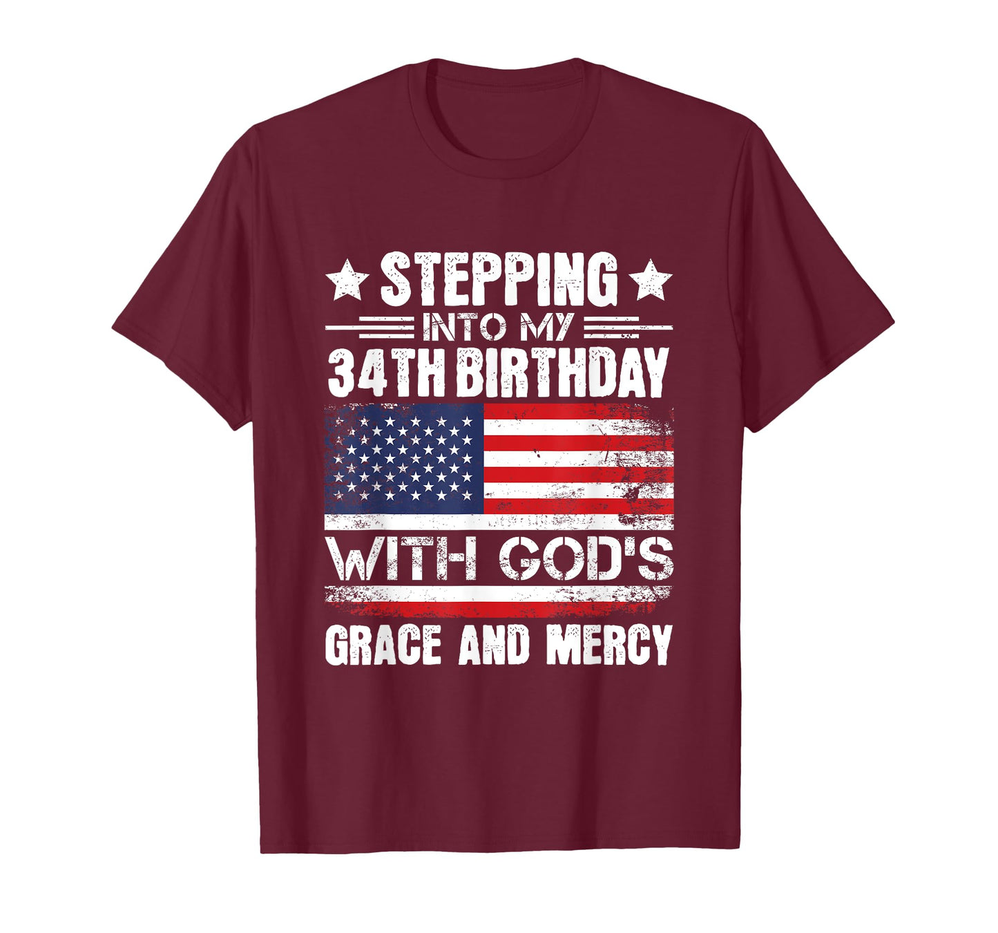 Stepping Into My 34th Birthday with Gods Grace and Mercy T-Shirt