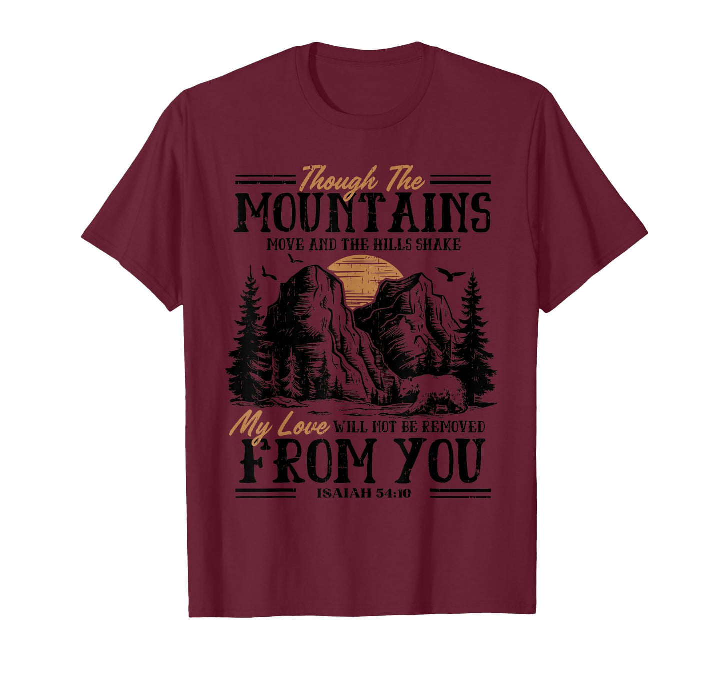 Though The Mountains May Crumble Christian Encouragement T-Shirt