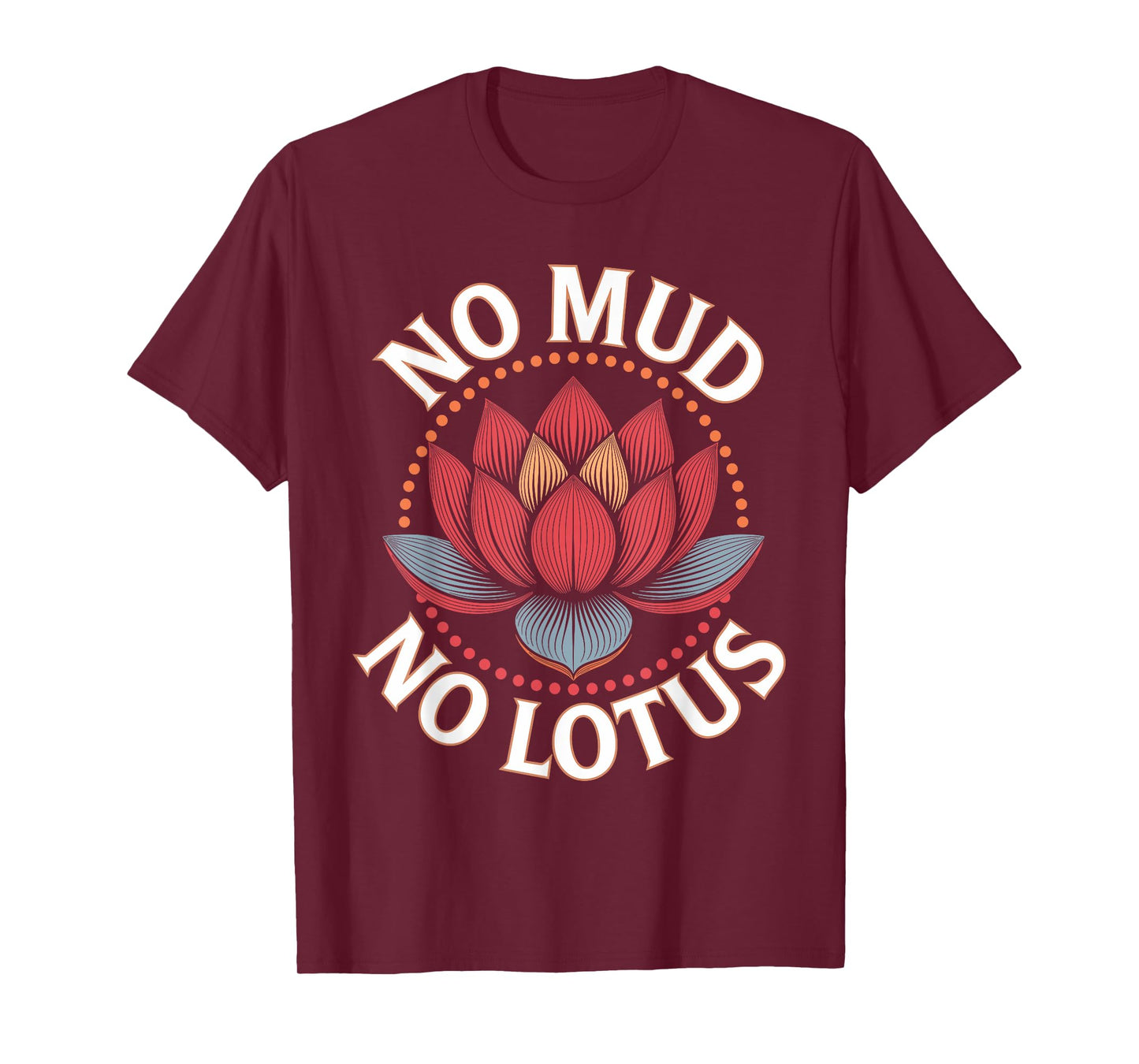 No Mud No Lotus Vintage Zen Buddhist Quote T-Shirt