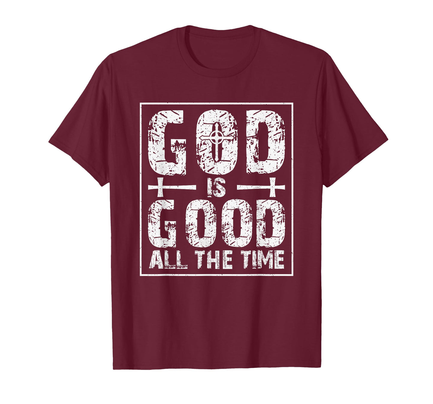 God is Good All The Time T-Shirt