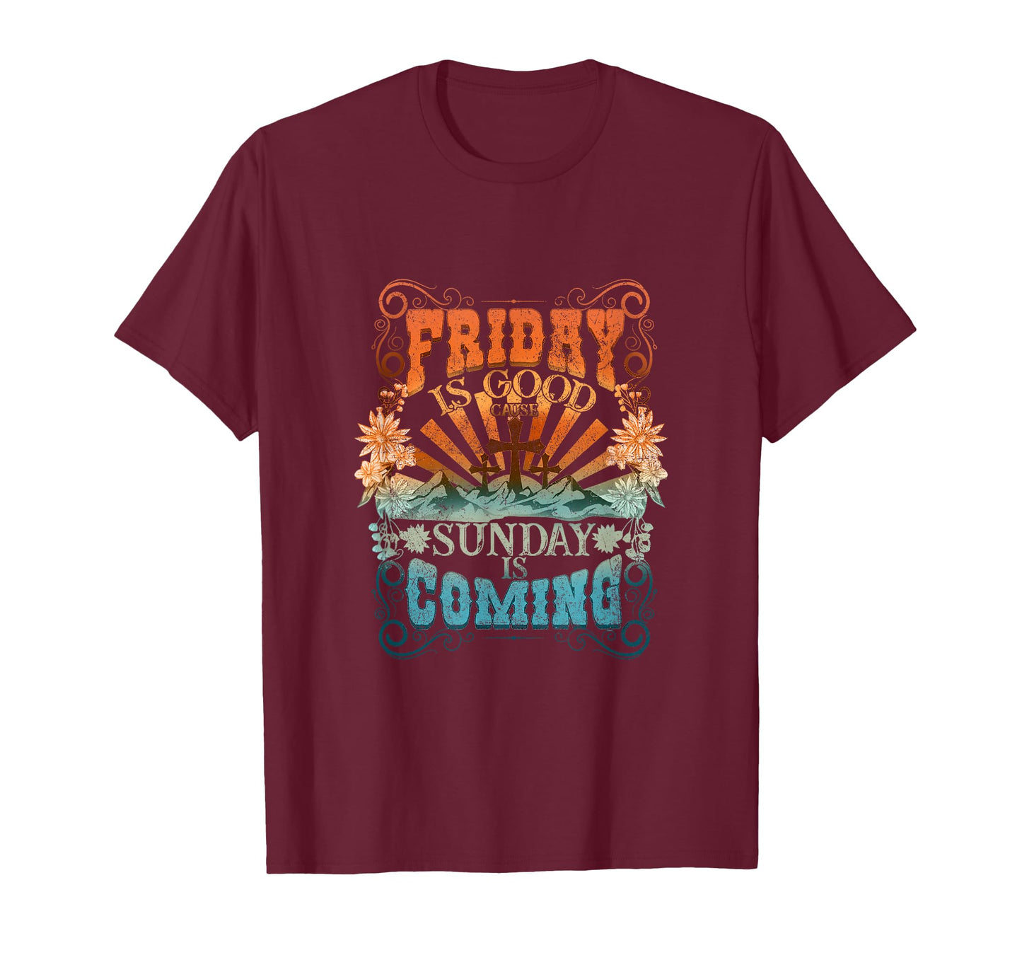 Friday Is Good Cause Sunday Is Coming Jesus Christian Easter T-Shirt