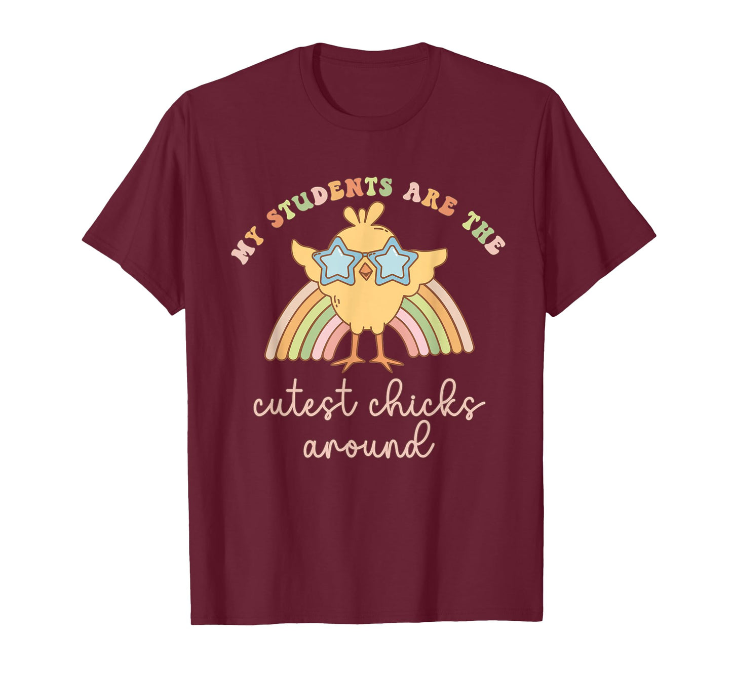 Women My Students Are The Cutest Chick Around Easter Teacher T-Shirt